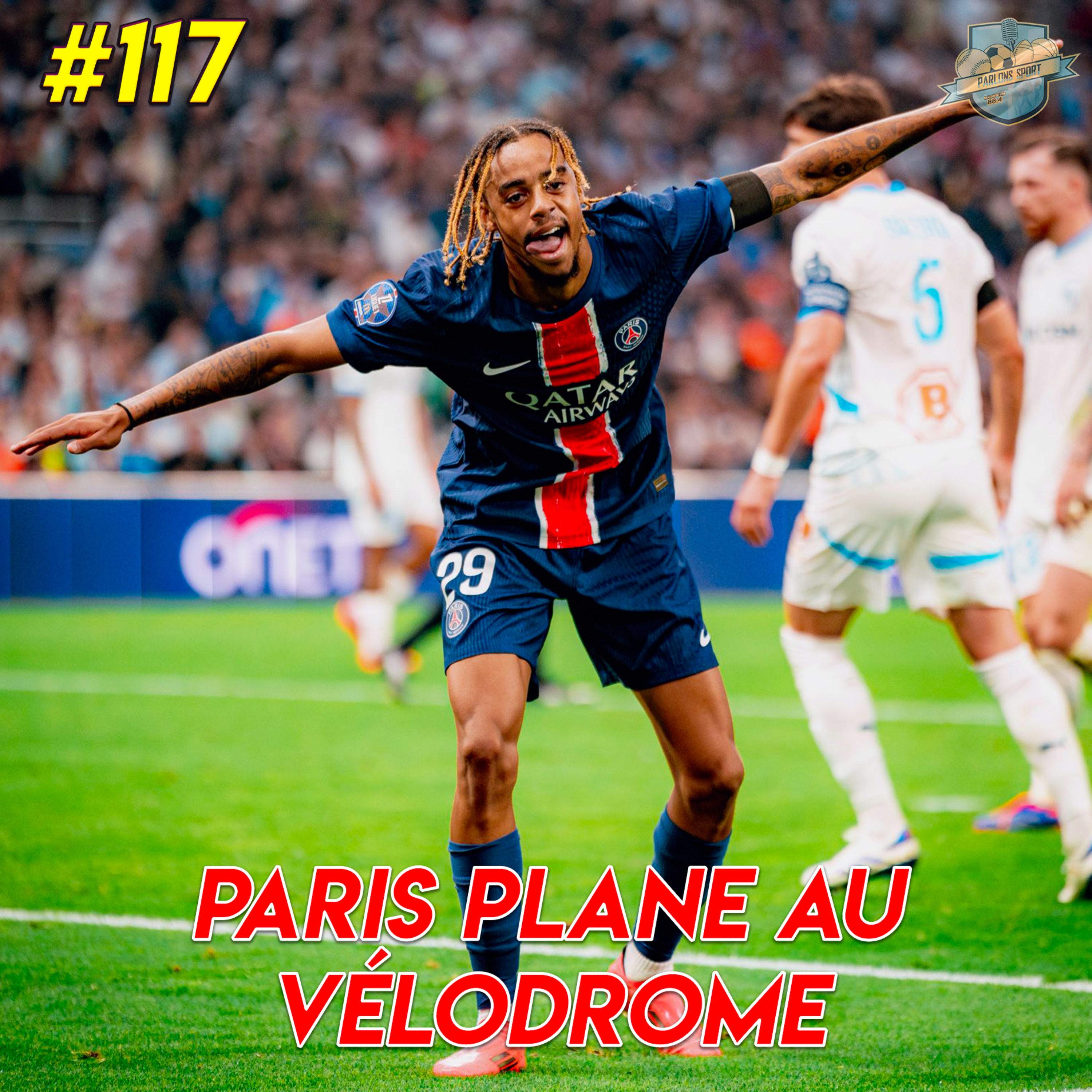 #117 Le PSG solide vainqueur au Vélodrome : prestation collective sous-estimée ? episode artwork