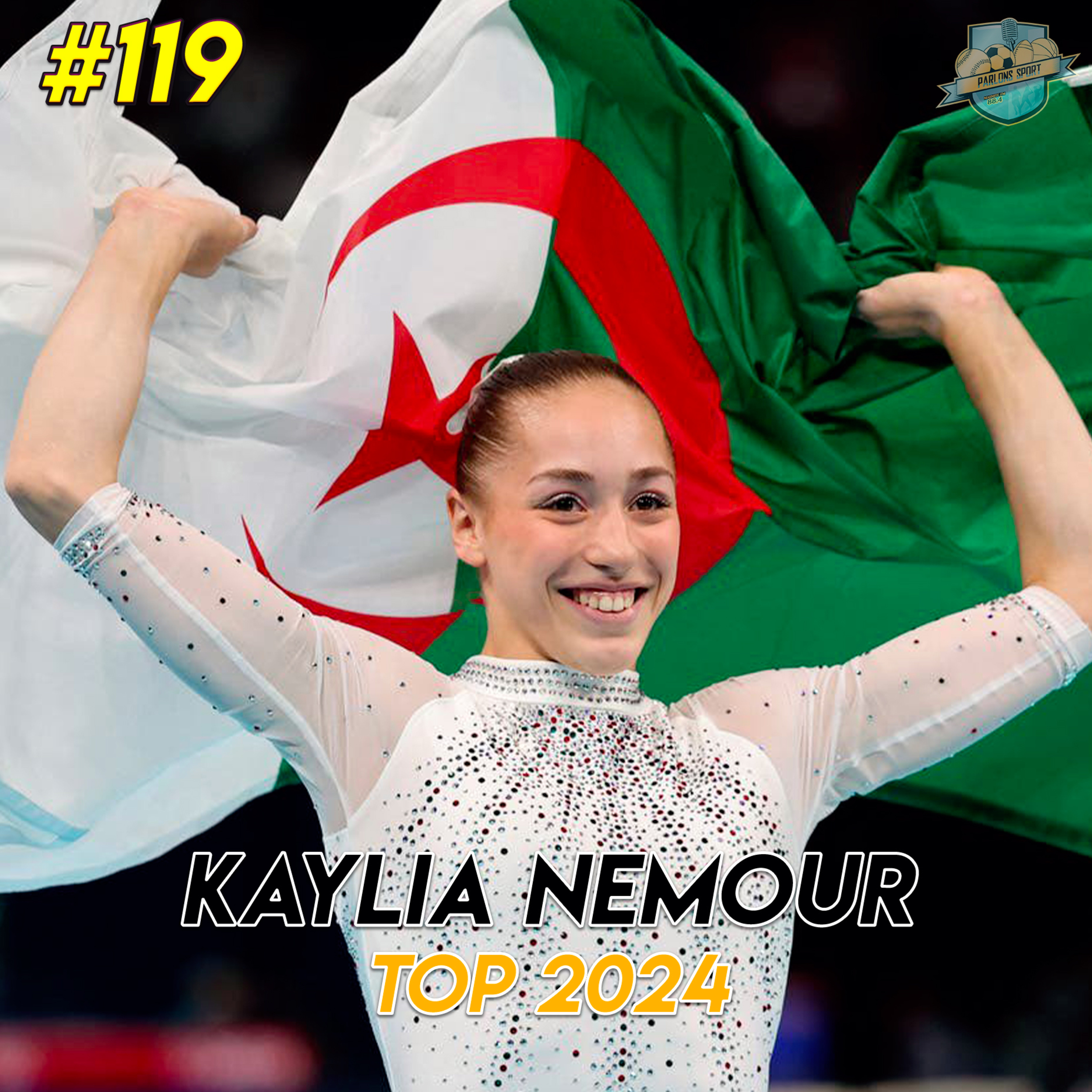 #119 Top 2024 : Kaylia Nemour, championne olympique sur les barres asymétriques !  episode artwork
