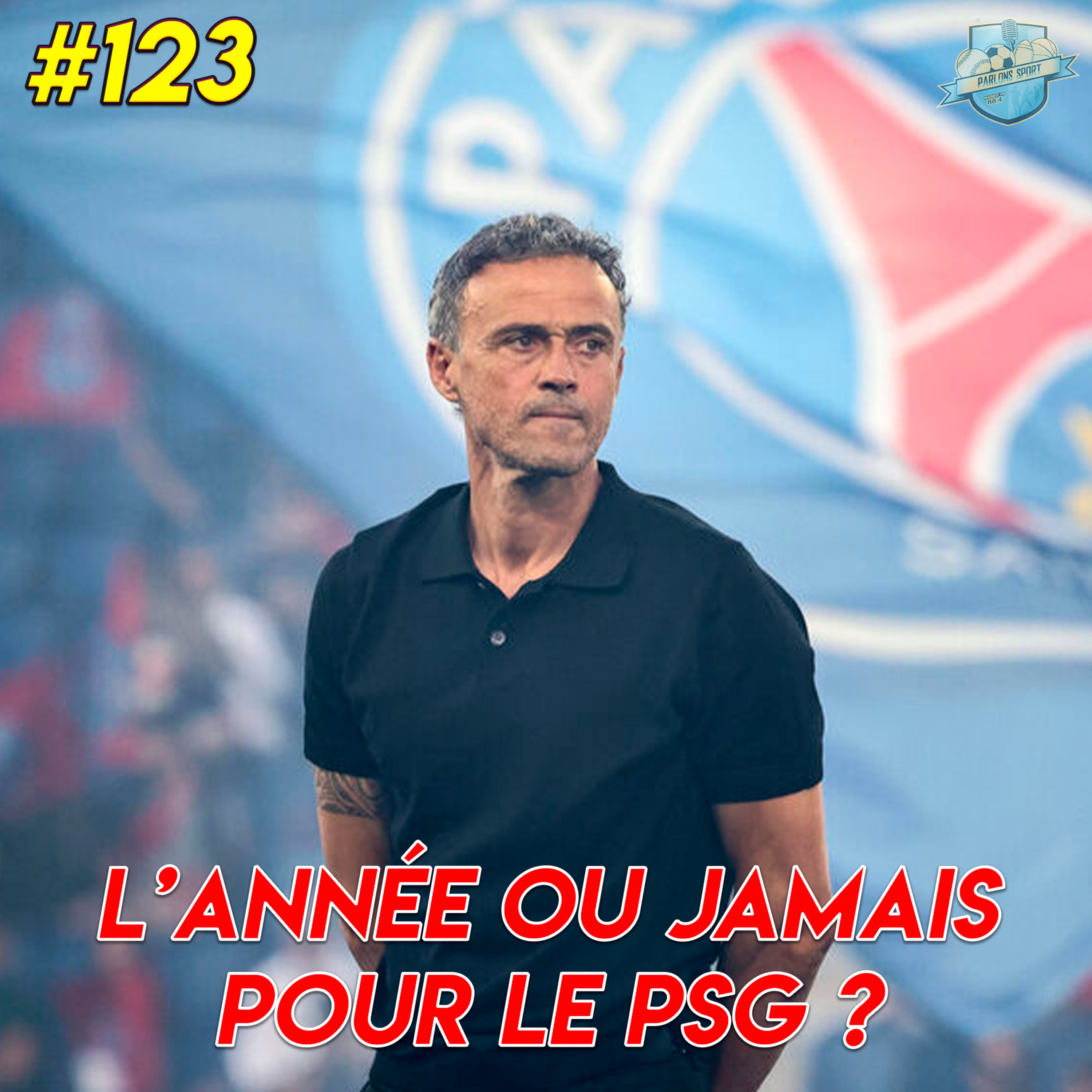 #123 Le PSG en Ligue des Champions, l’année ou jamais ?  episode artwork