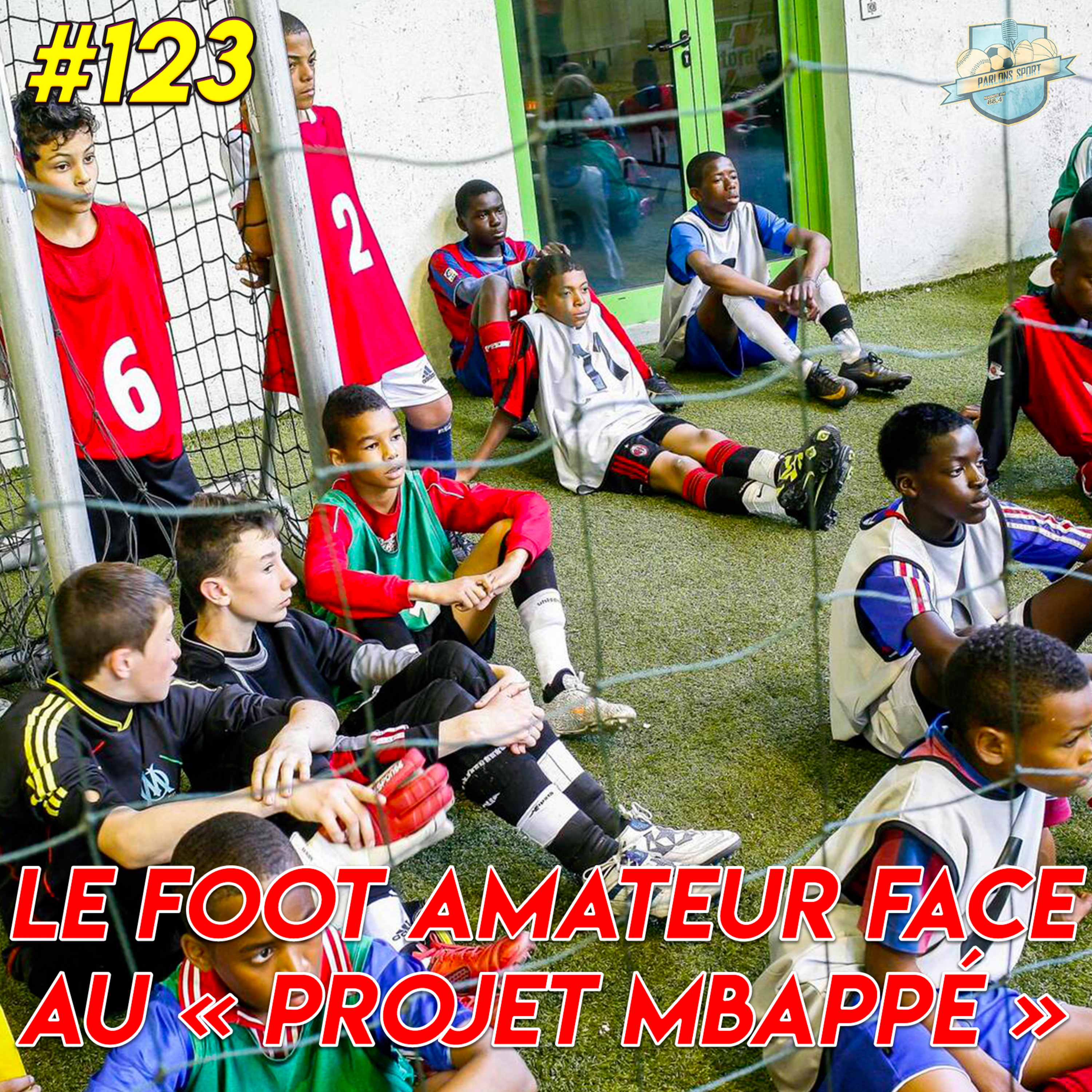 #123 Les clubs de football amateurs face au « Projet Mbappé »  episode artwork