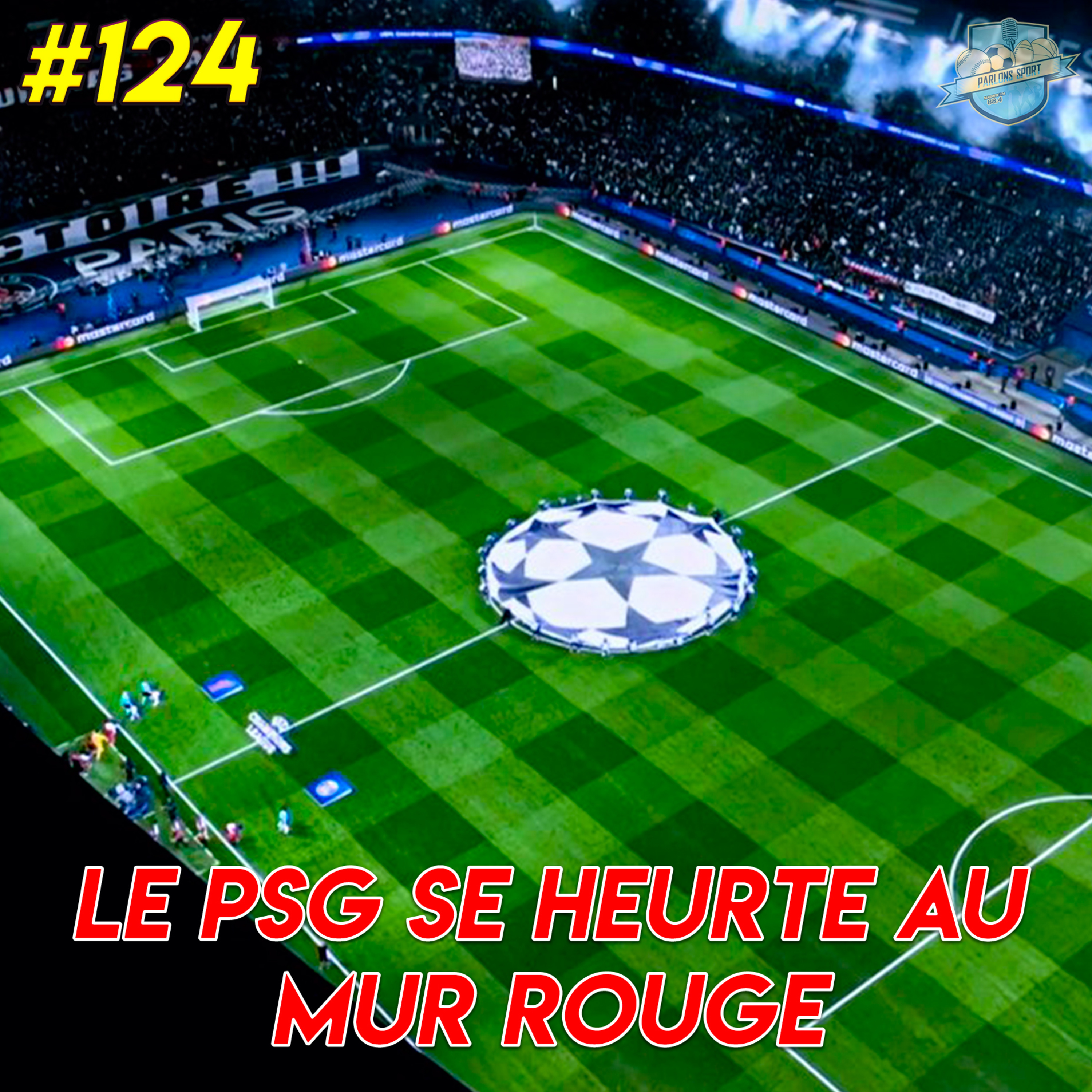 #124 Le PSG face aux murs Alisson et Anfield !  episode artwork