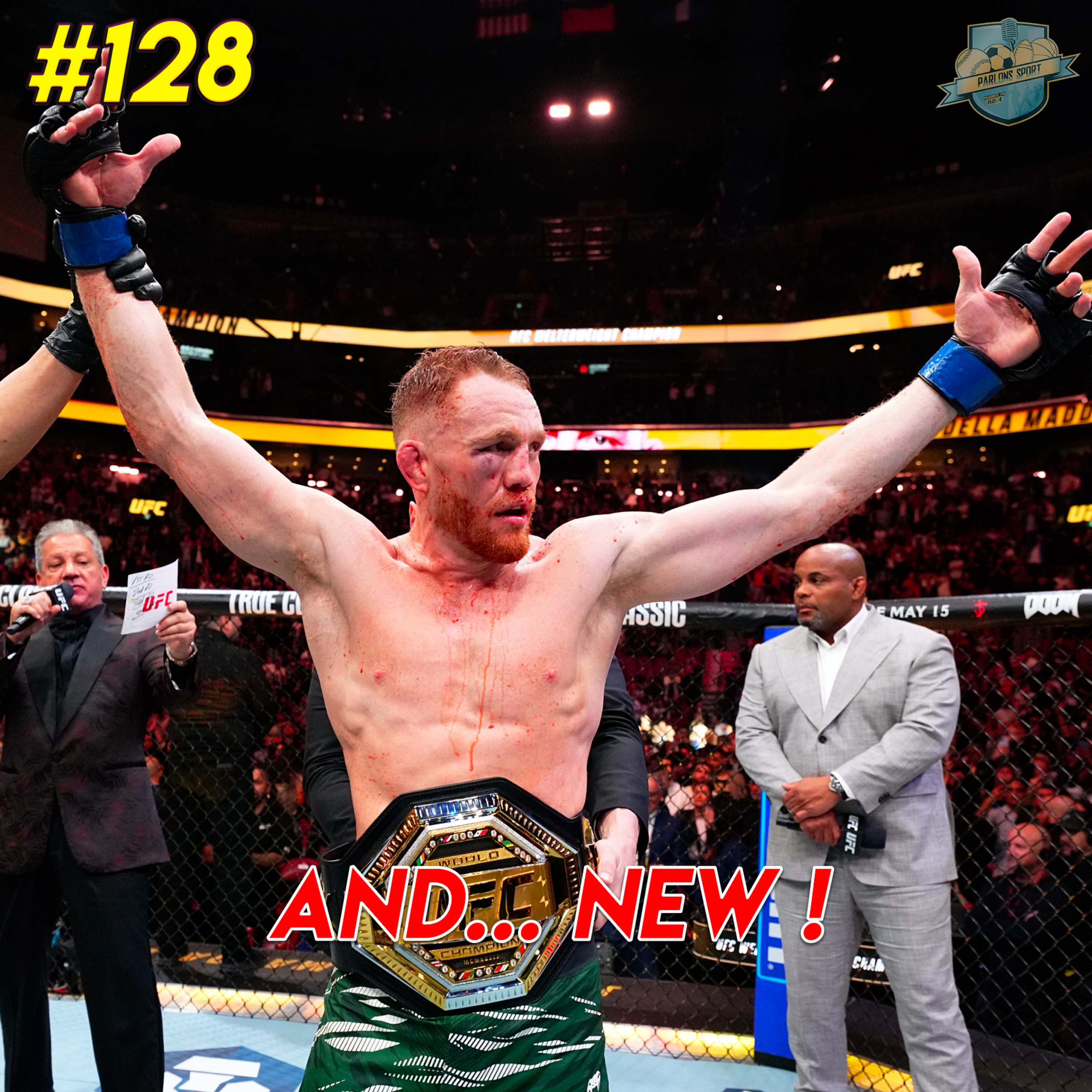 #128 Nouveau champion chez les poids welters et jeu de chaises musicales à venir ! (UFC 315) episode artwork