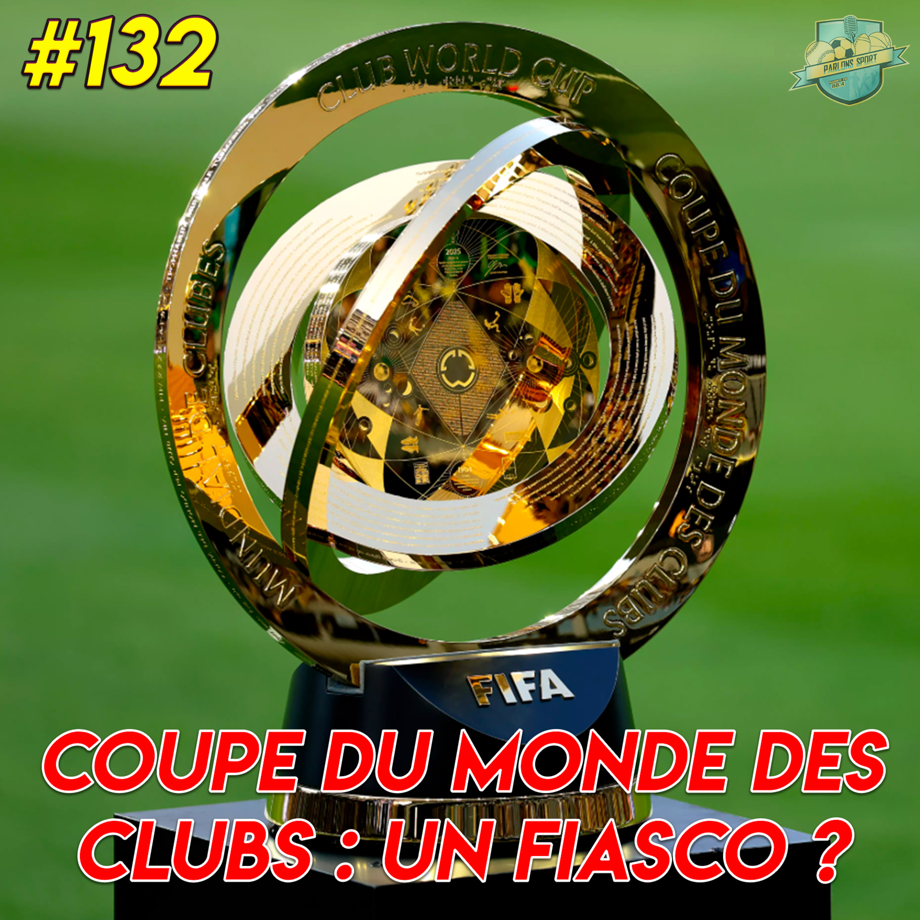 #132 Coupe du Monde des Clubs : est-ce déjà un flop ?  episode artwork
