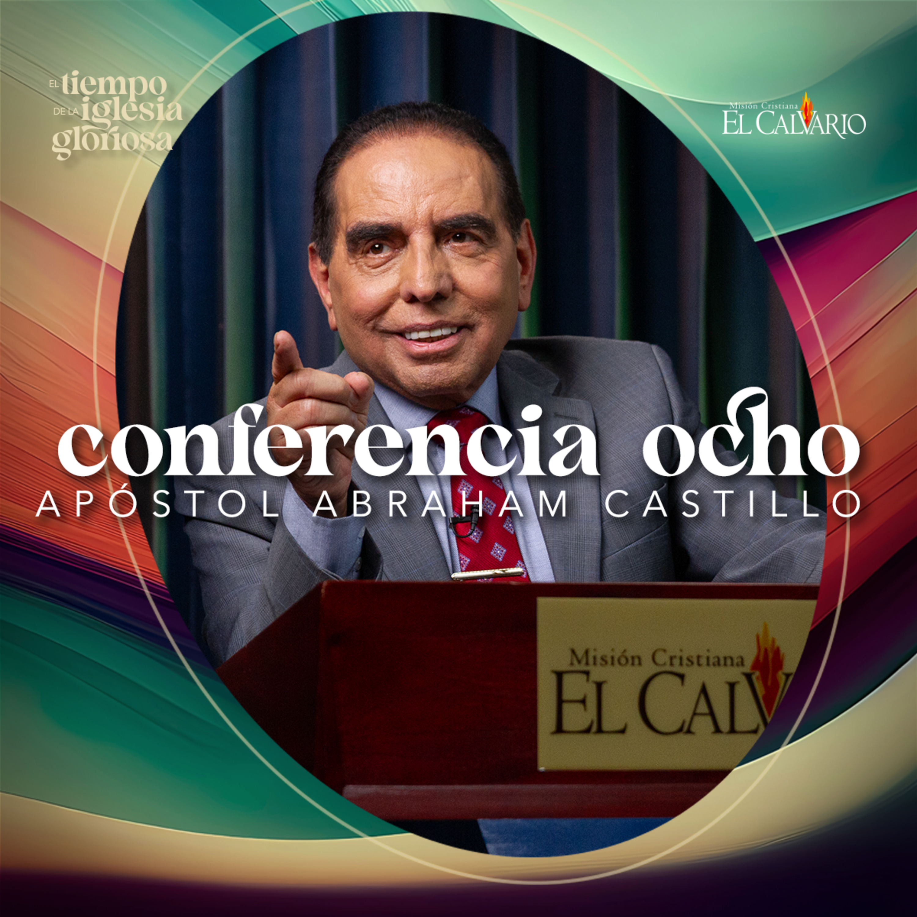 Conf. 8 - Congreso Mundial “El Tiempo de la Iglesia Gloriosa”, Agosto 2023 episode artwork