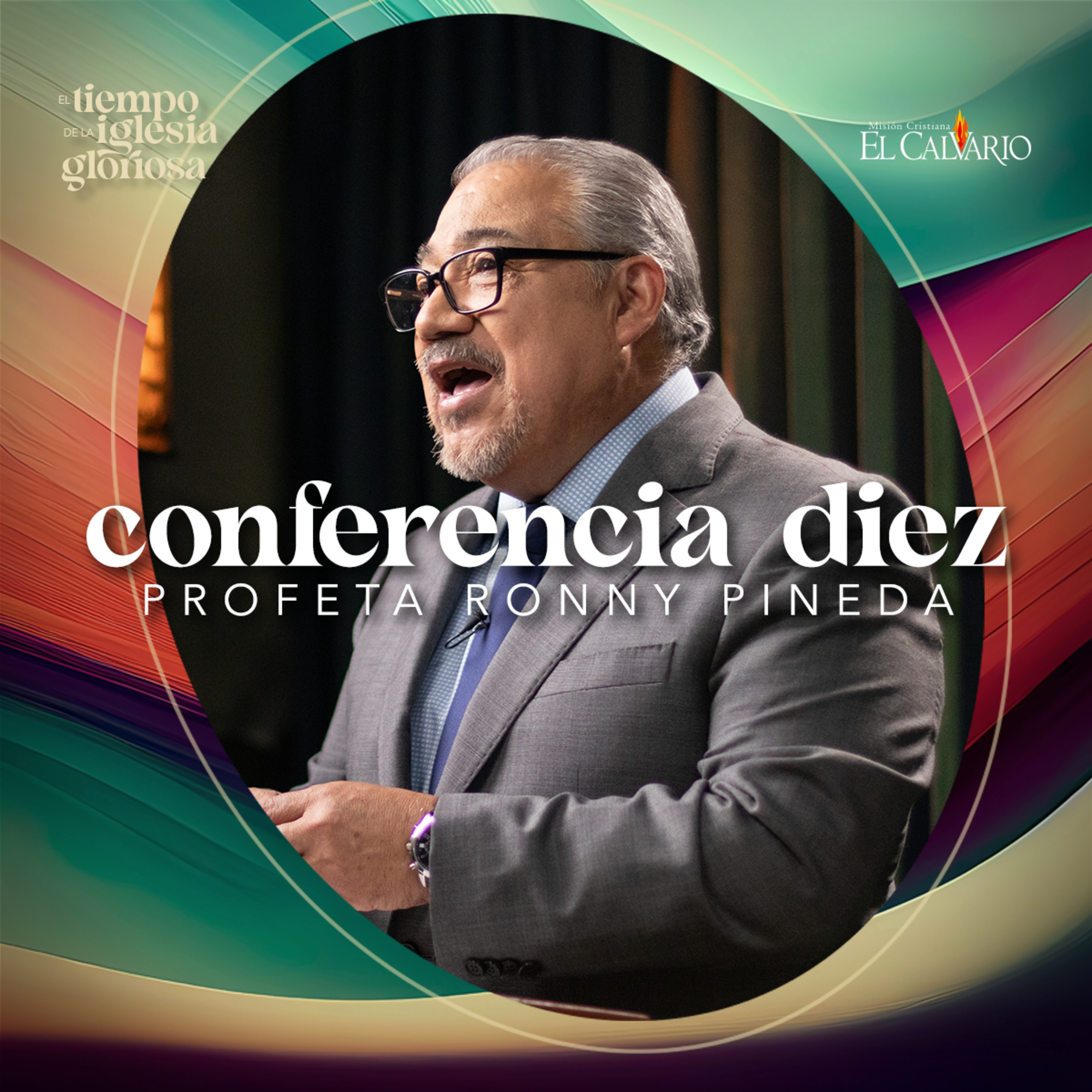 Conf. 10 - Congreso Mundial, "El Tiempo de la Iglesia Gloriosa", Agosto 2023 episode artwork