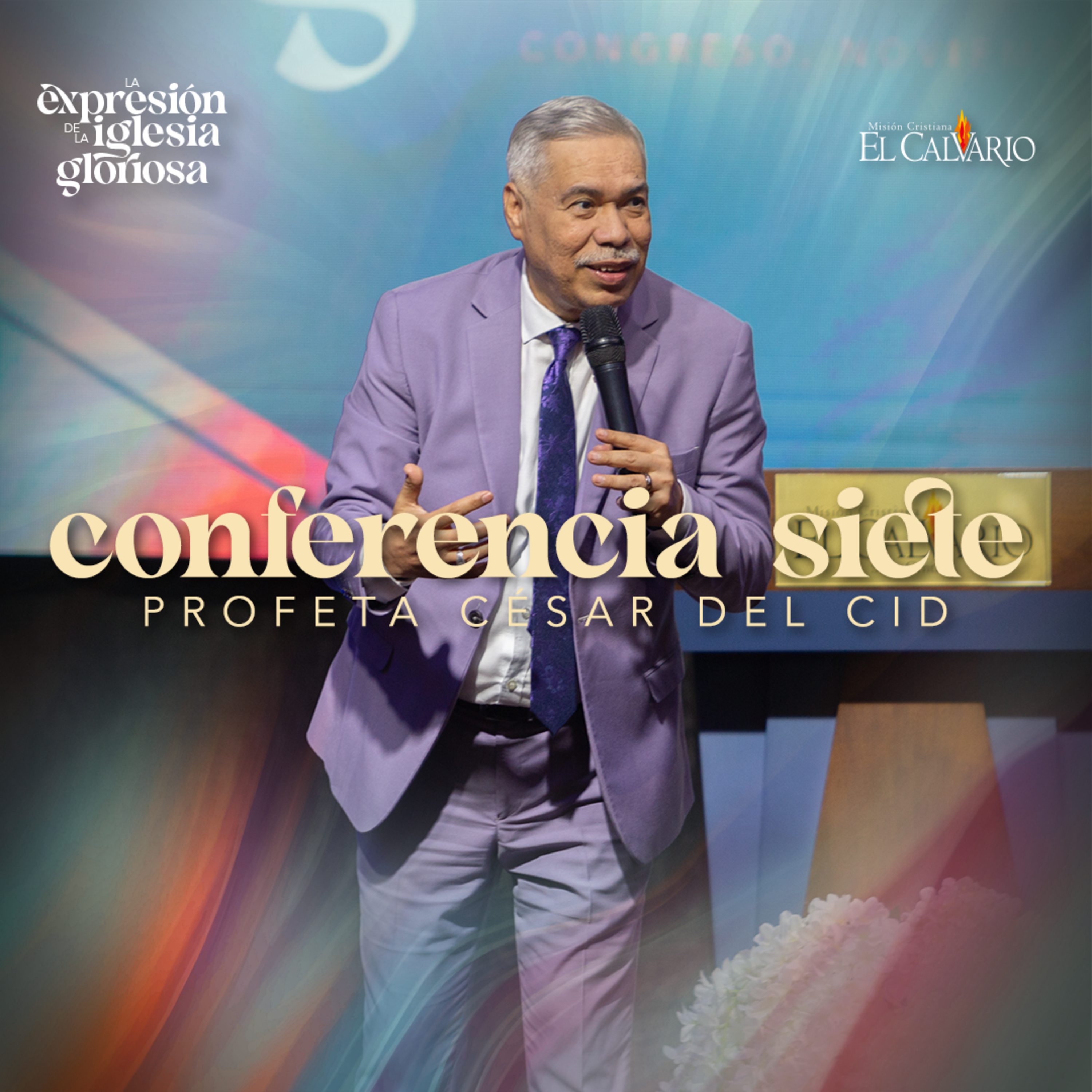 Conf. 7 - Congreso Mundial “La Expresión de la Iglesia Gloriosa”, Noviembre 2023 episode artwork
