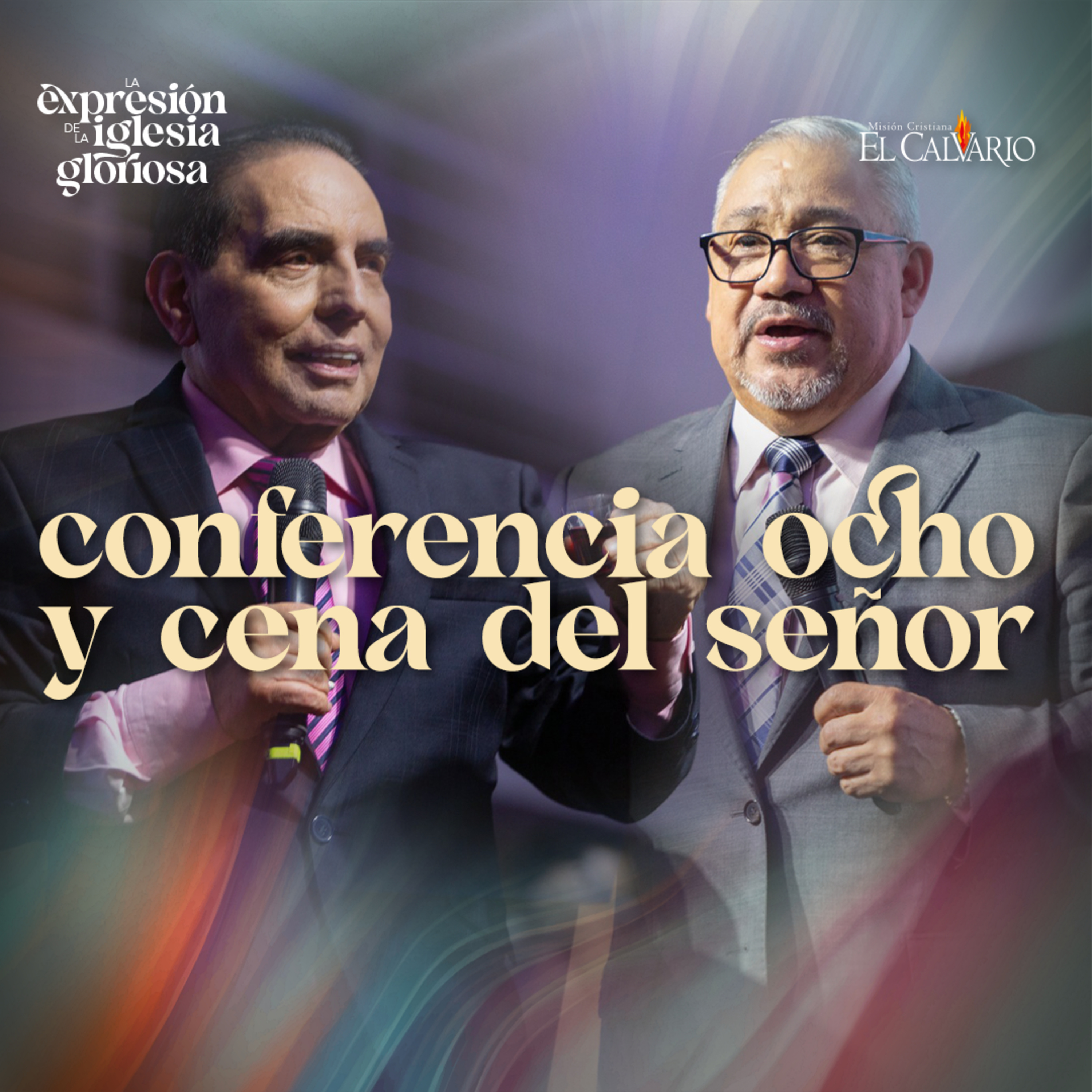 Conf. 8 y Cena del Señor - Congreso Mundial “La Expresión de la Iglesia Gloriosa”, Noviembre 2023 episode artwork