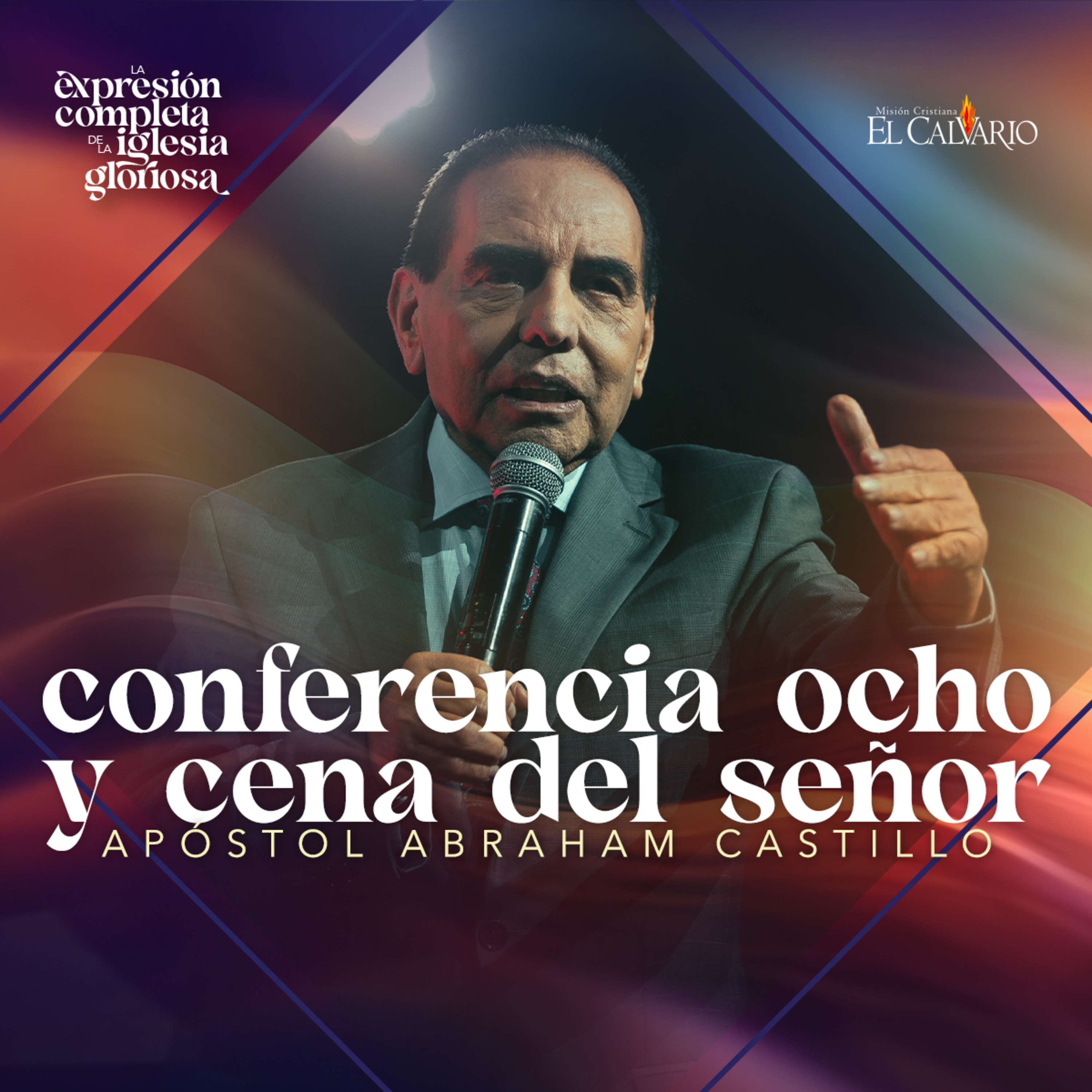 Conf. 8 y Cena del Señor - Congreso Mundial "La Expresión Completa de la Iglesia Gloriosa", Junio 2024 episode artwork