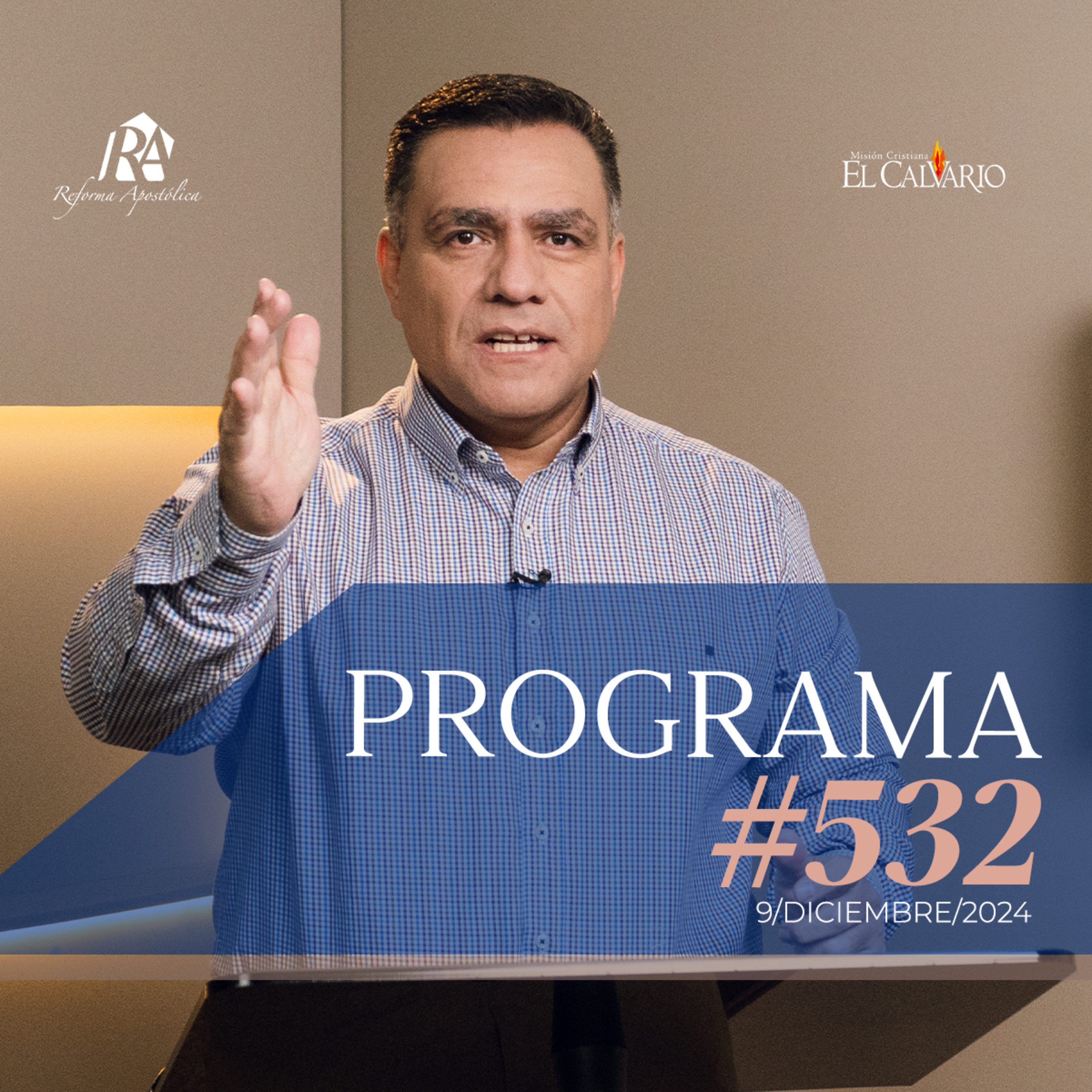 Reforma Apostólica #532 - Lunes, 9/diciembre/2024 episode artwork