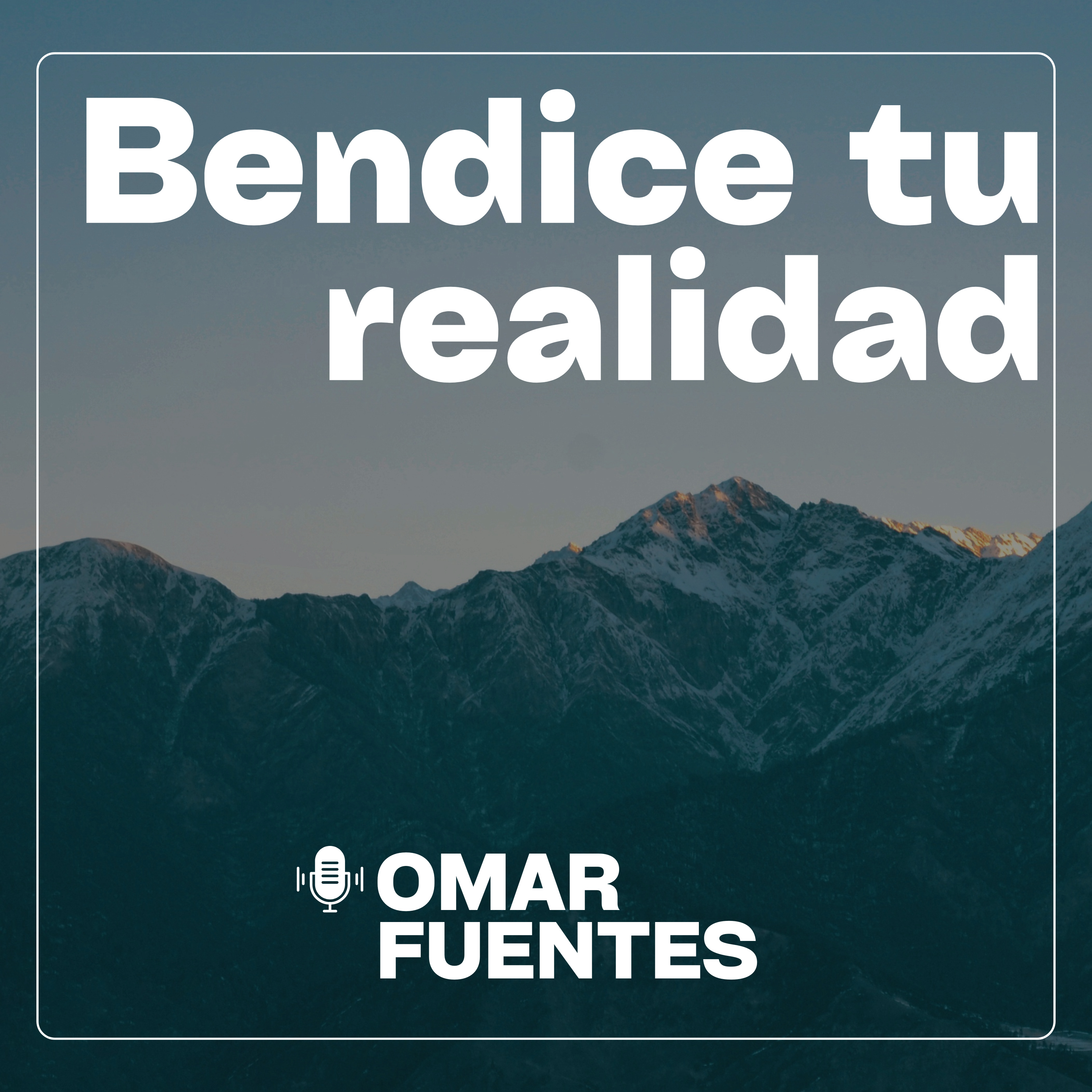 Episodio 261: Bendice tu realidad