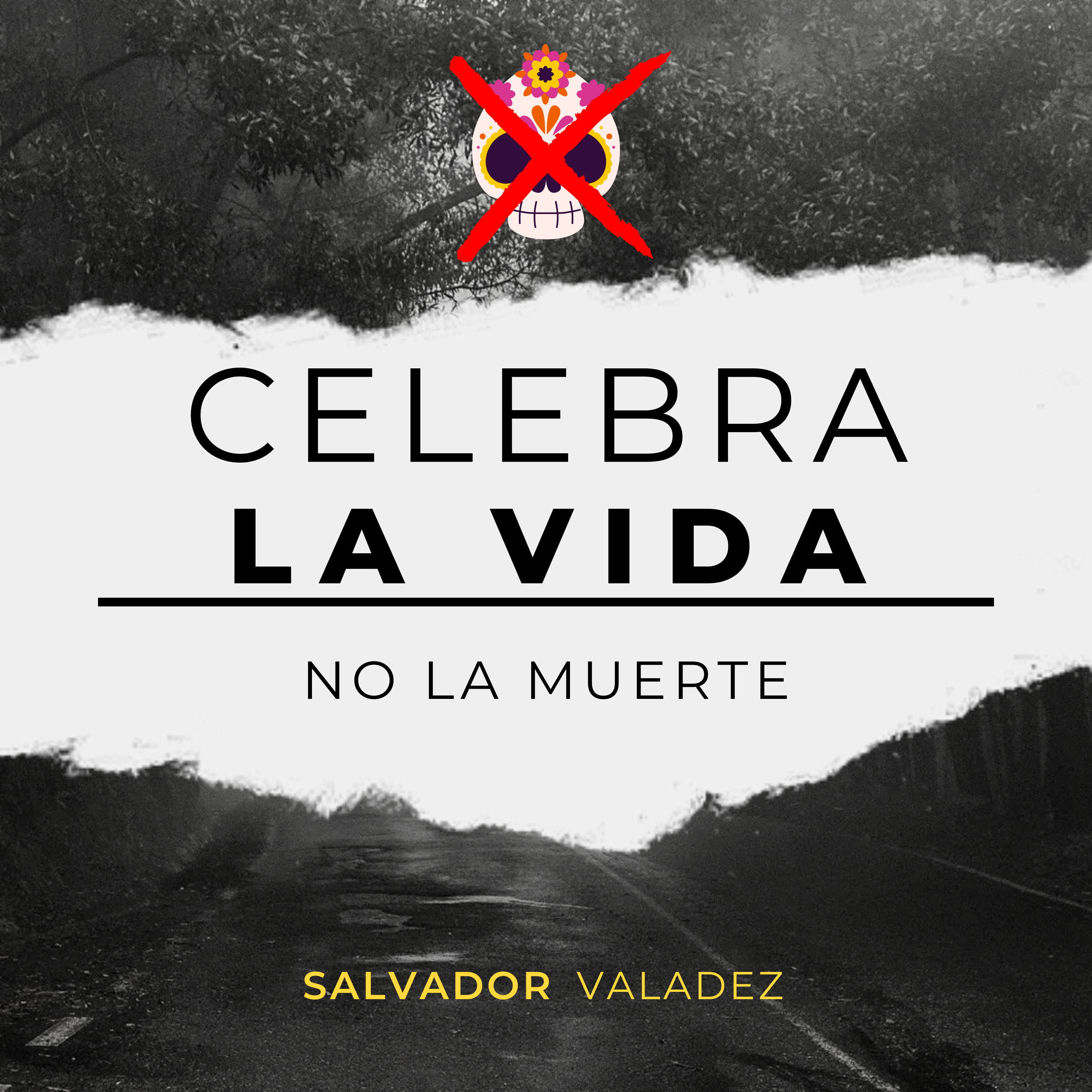 Episodio 288: Celebra la vida no la muerte
