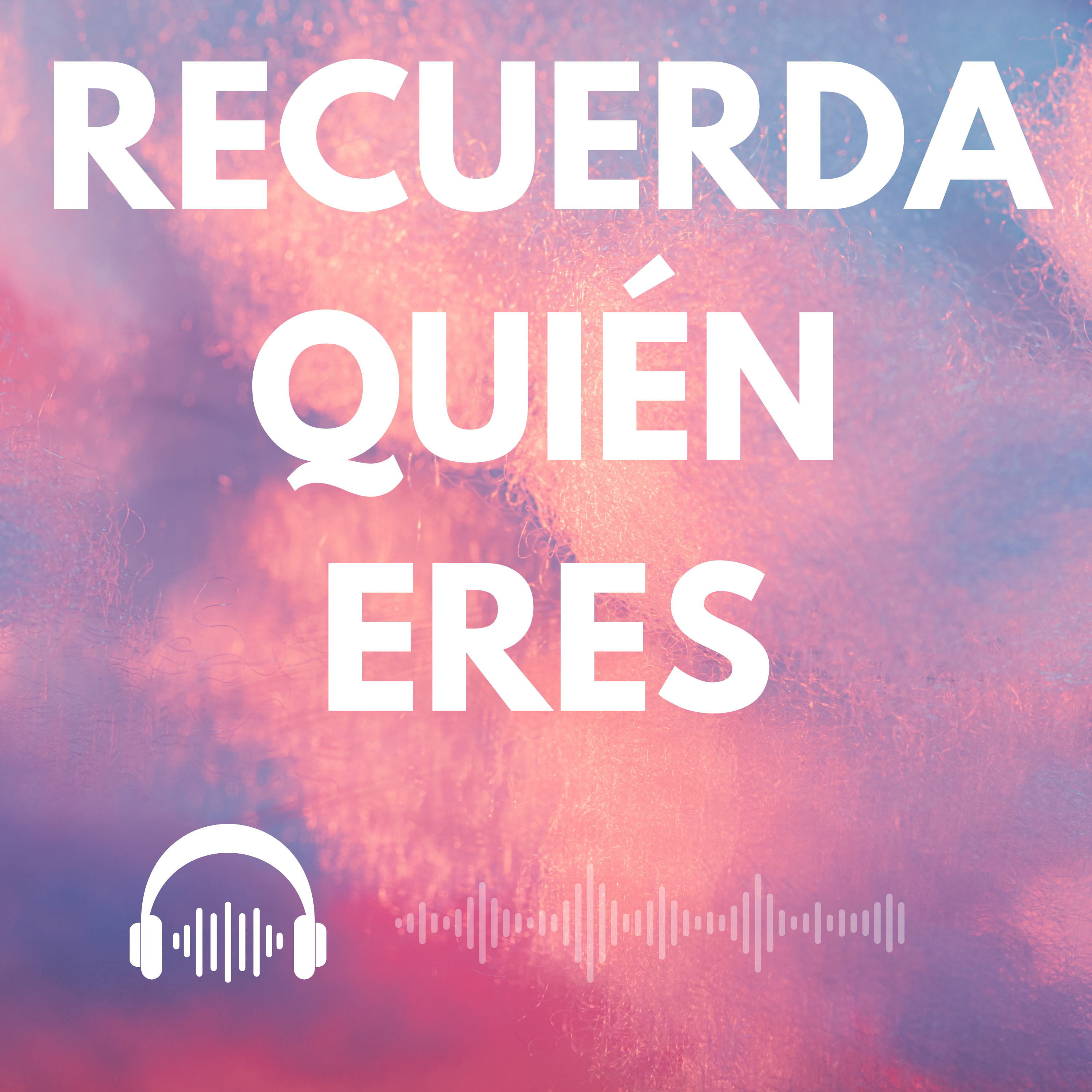 Episodio 292: Recuerda quién eres