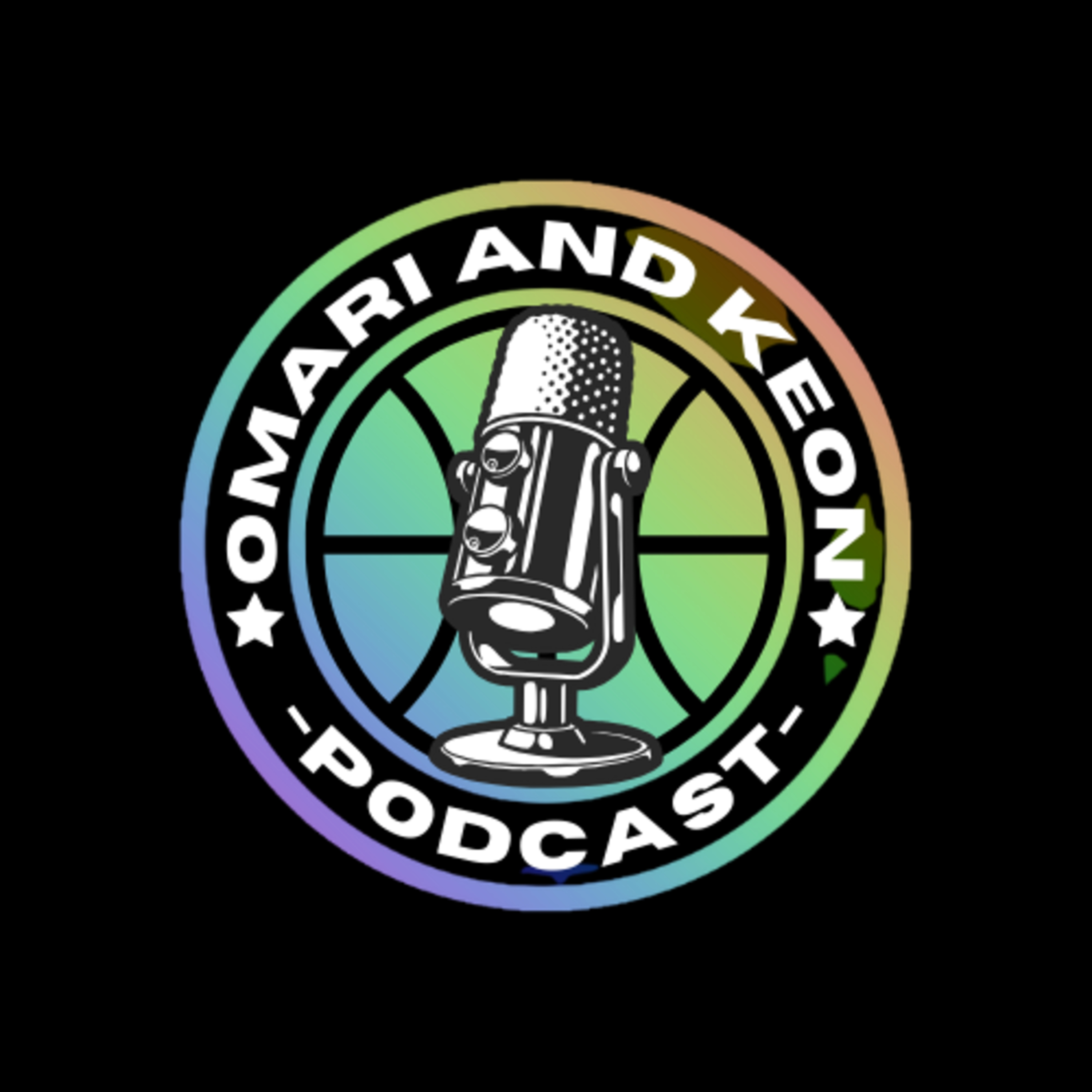 Omari and Keon Podcast