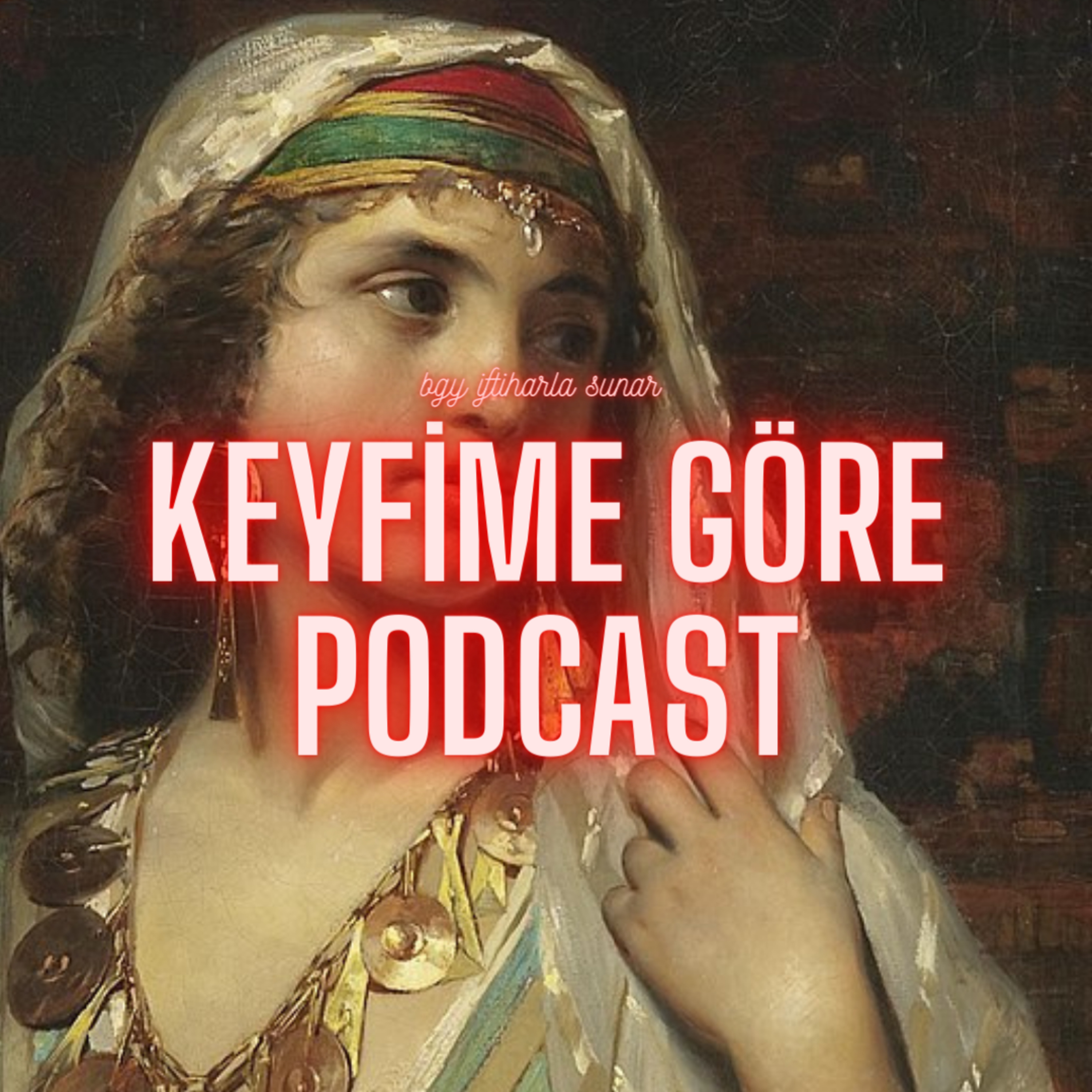 Keyfime Göre Podcast