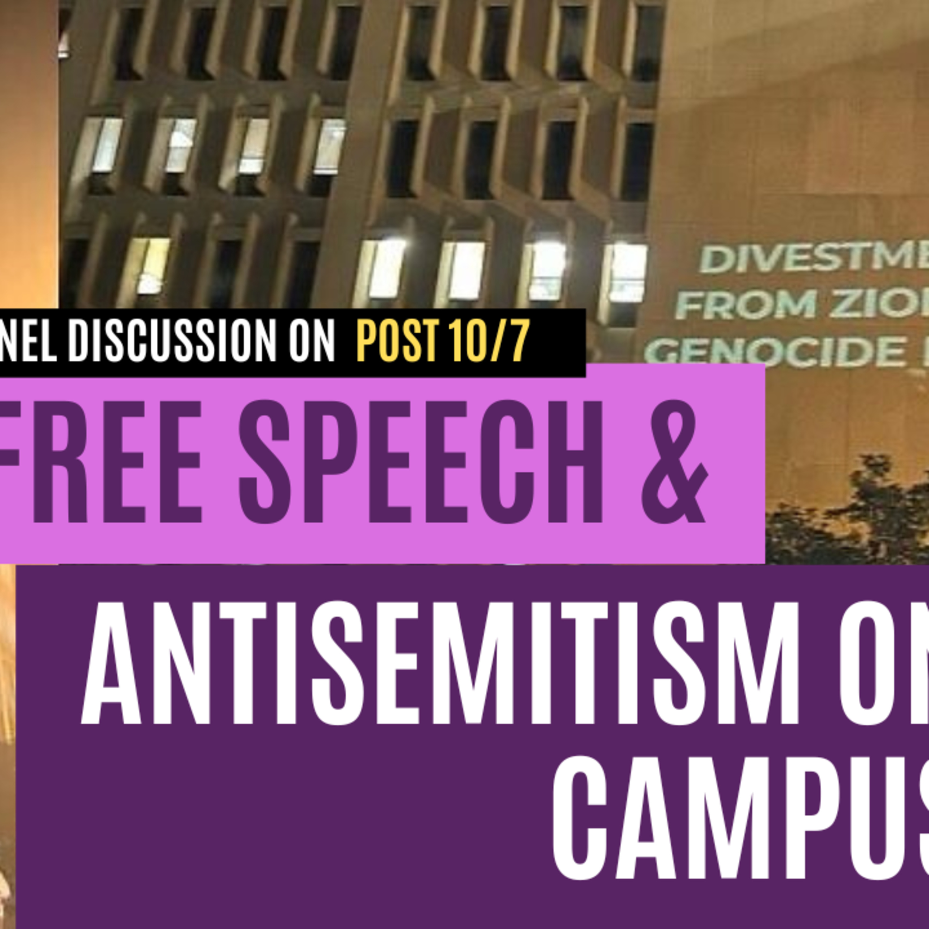 Post 10/7, Free Speech and Antisemitism on Campus