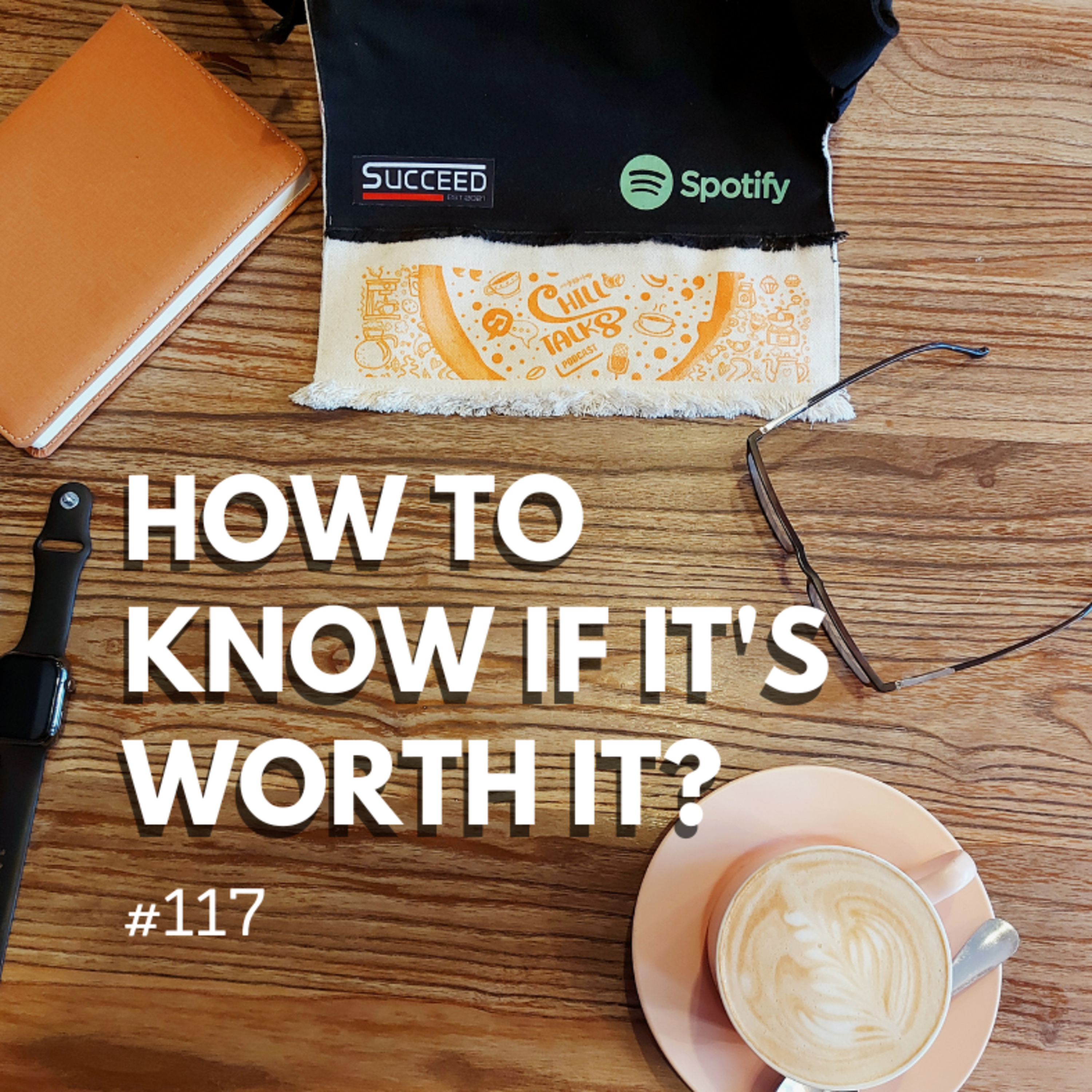 #117 How to know if it's worth it? (Solo) episode artwork
