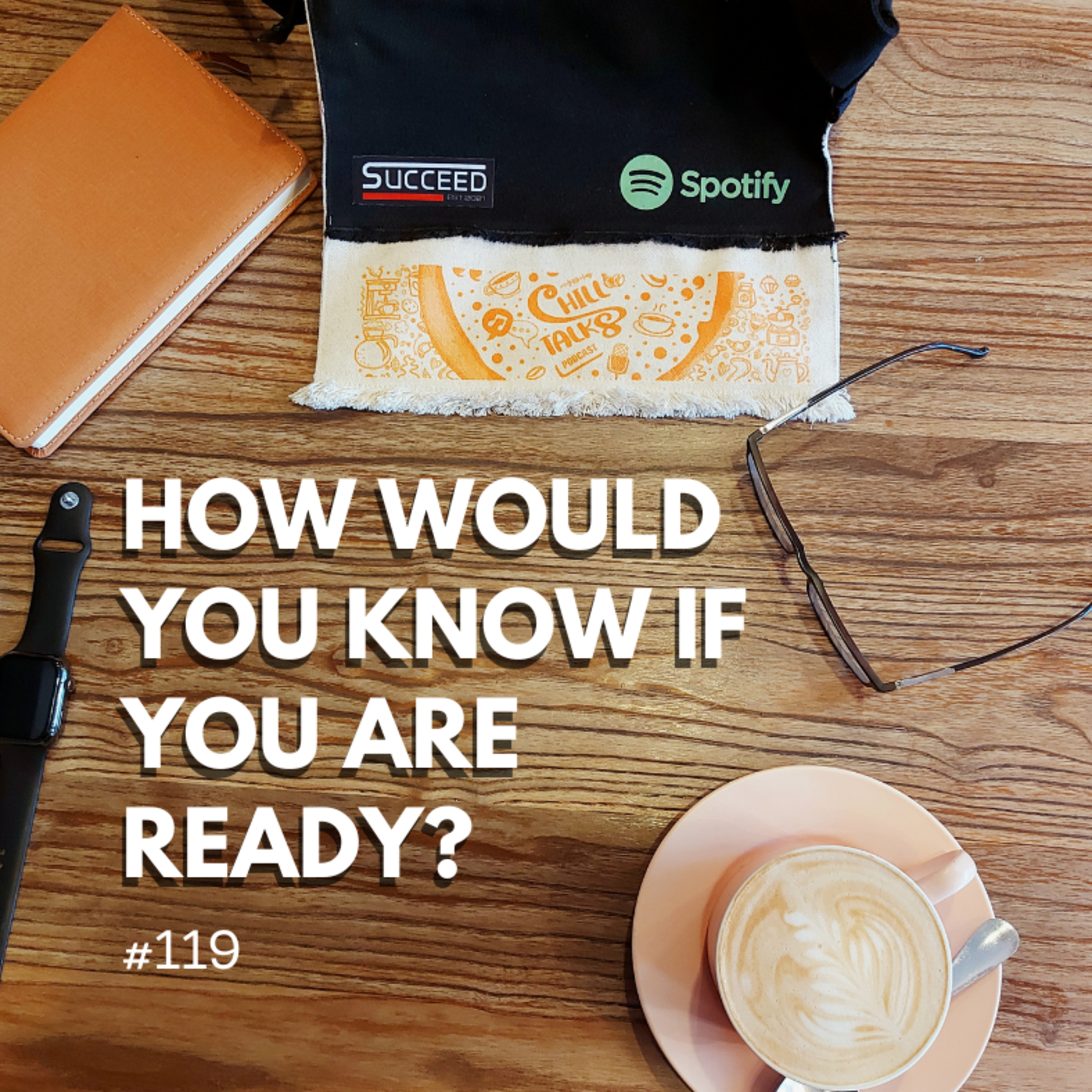 #119 How would you know if you are ready? episode artwork