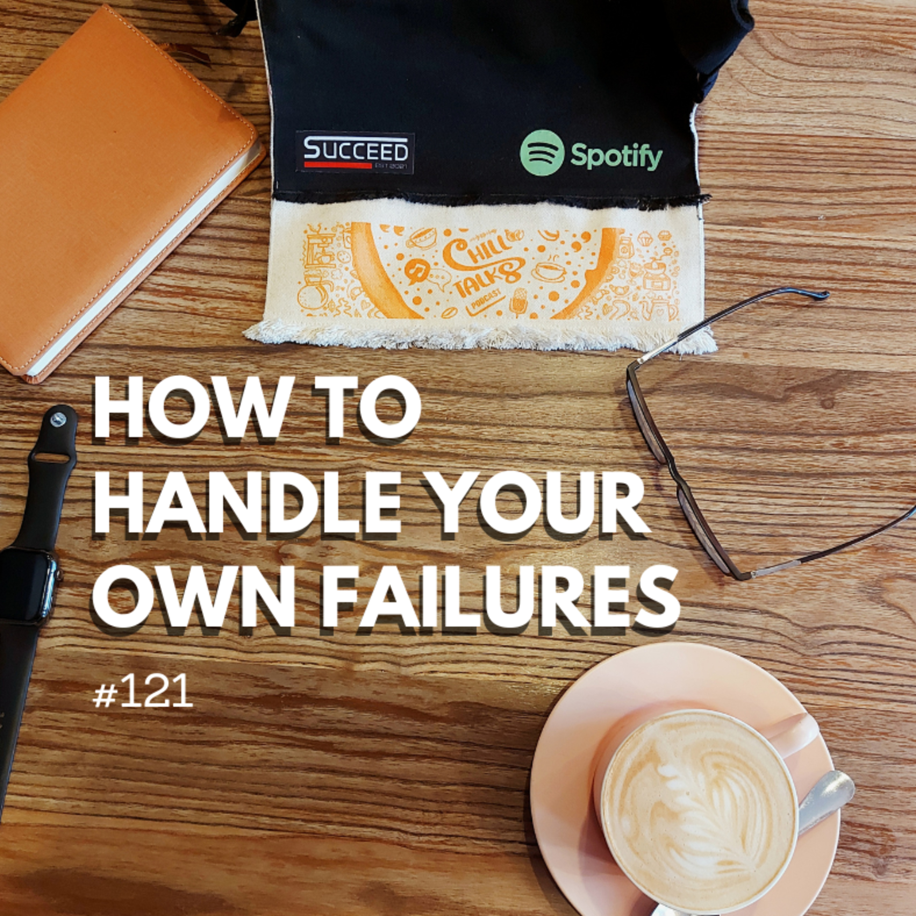 #121 How to Handle your own Failures? episode artwork