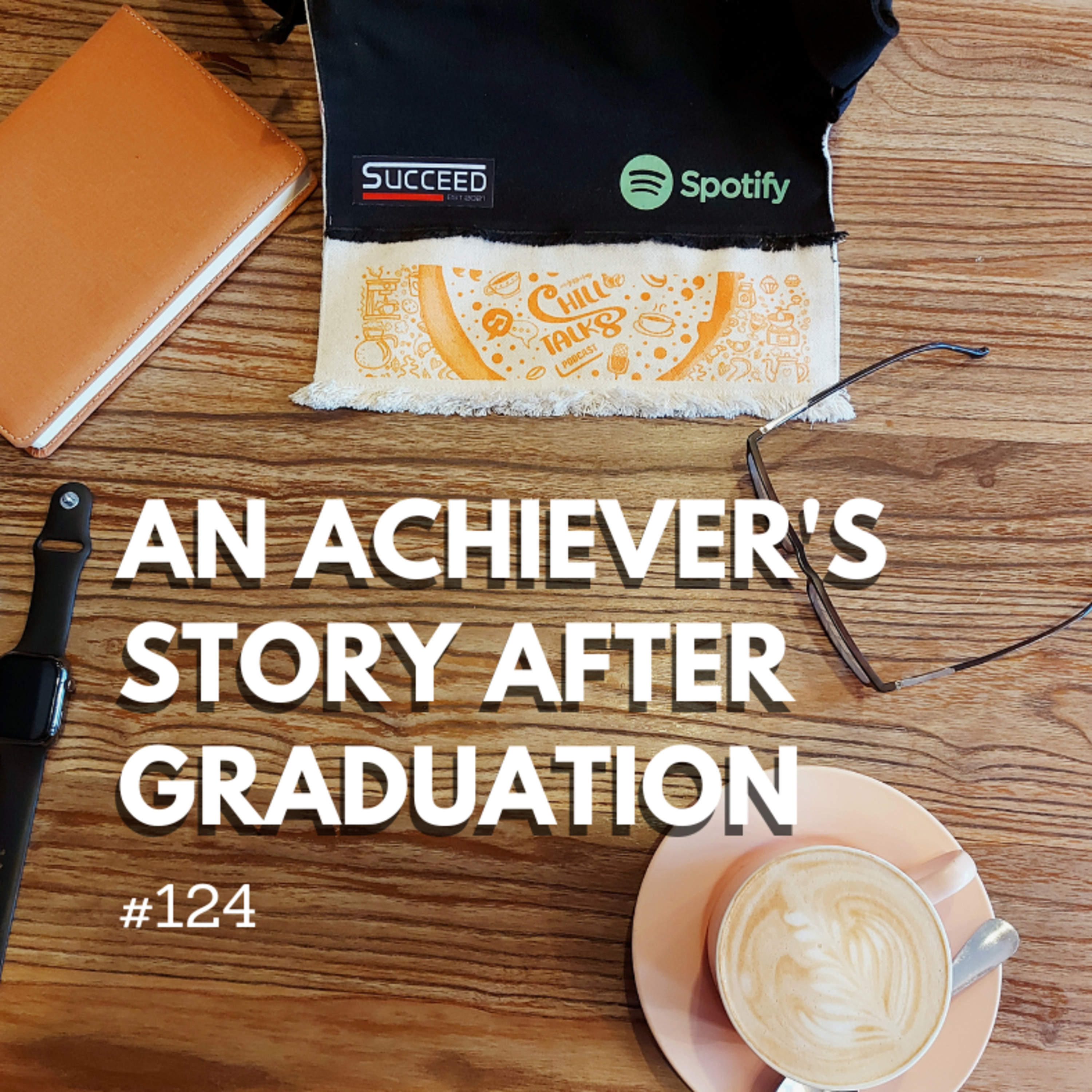 #123 An Achiever's Story after graduation episode artwork