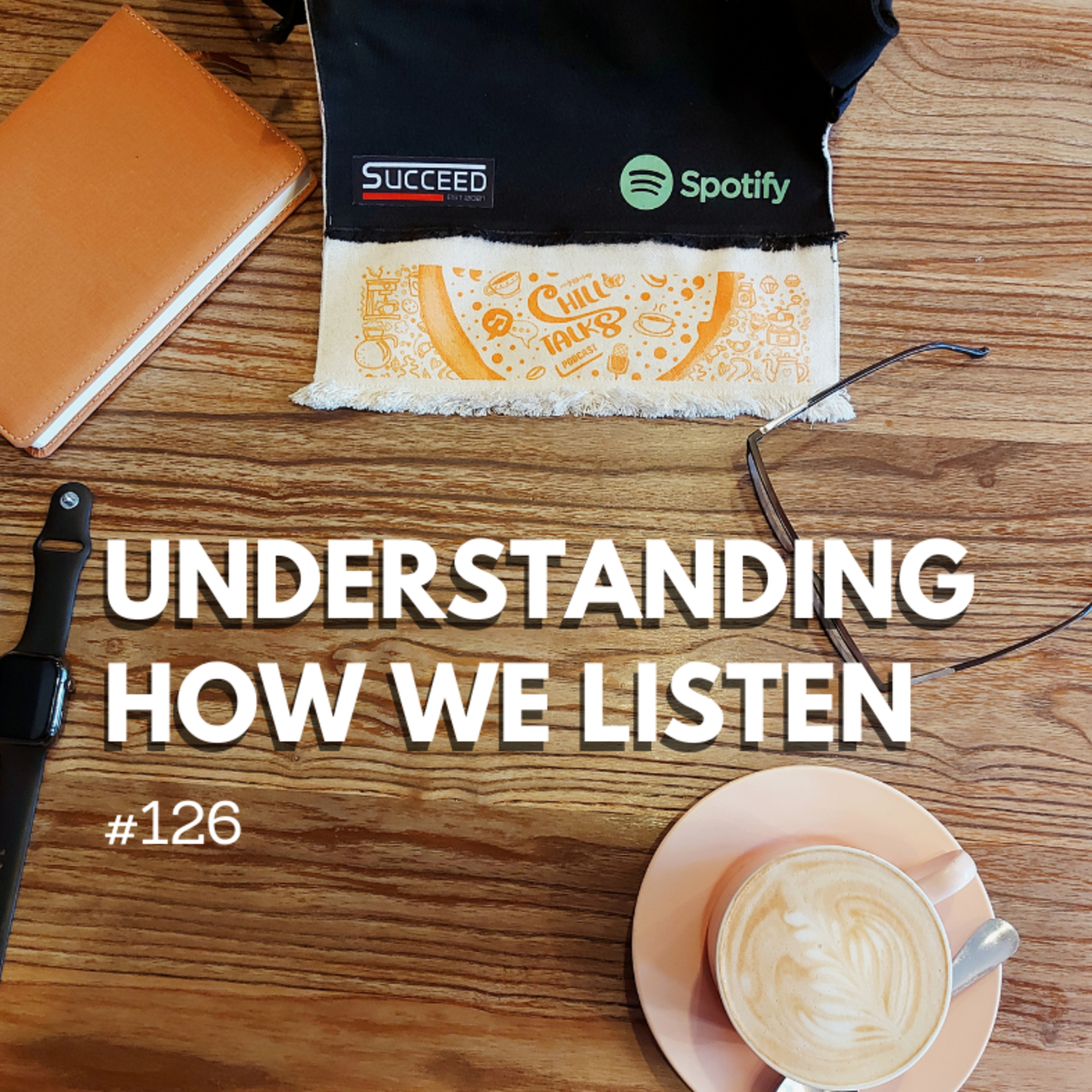 #126 Understanding How We Listen episode artwork