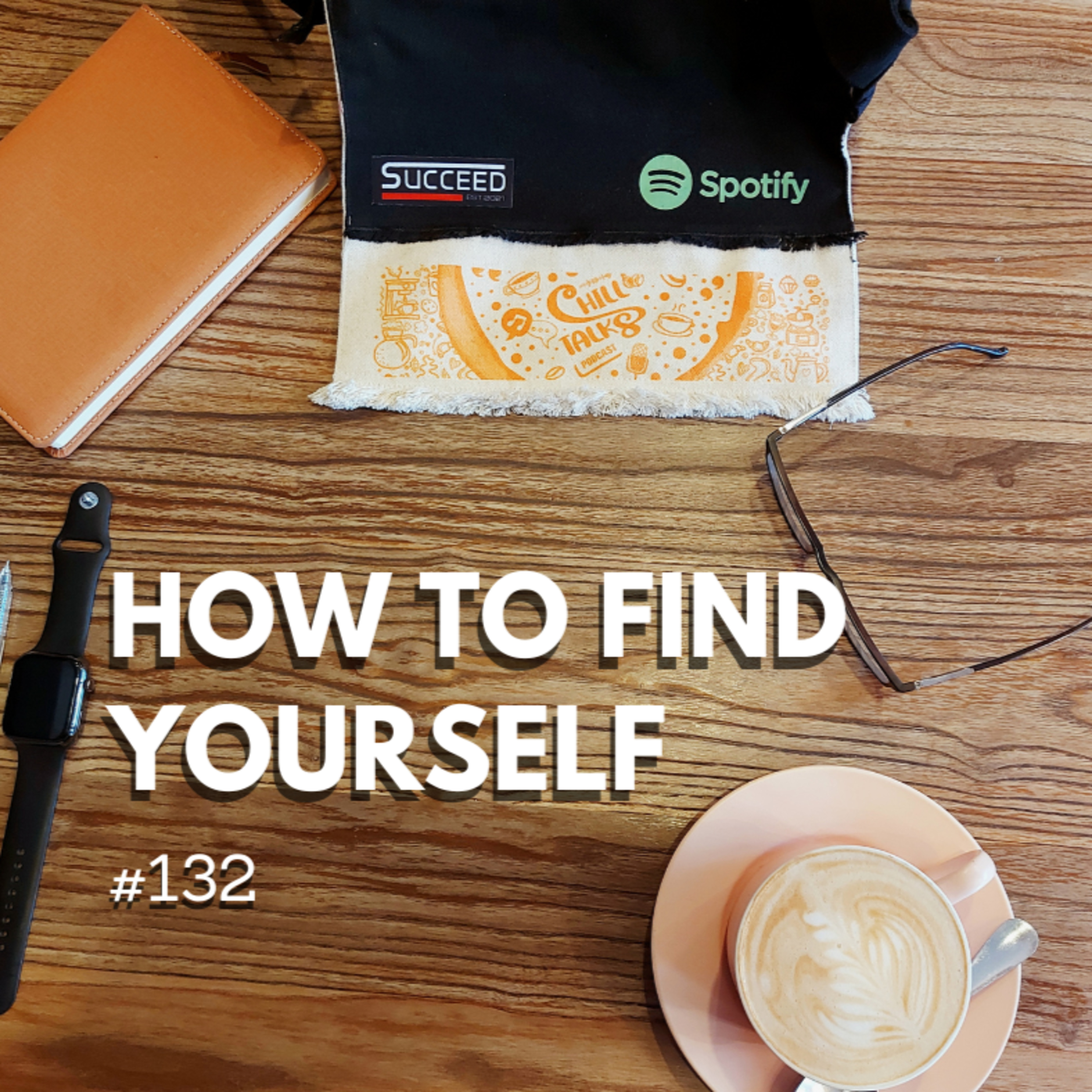 #132 How to Find Yourself (solo) episode artwork
