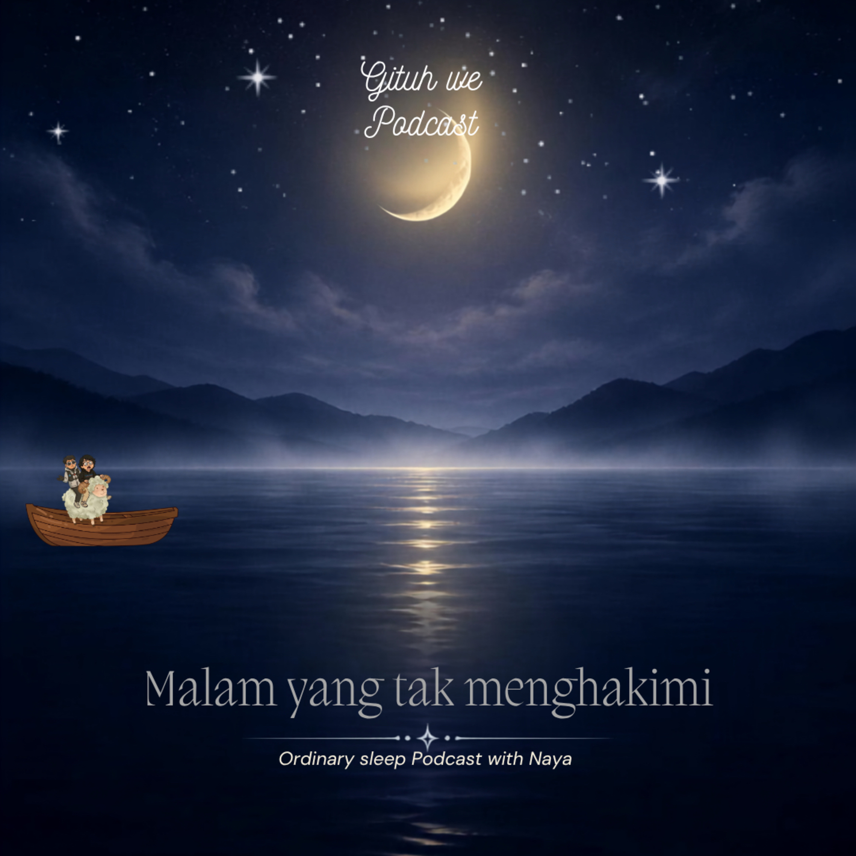 Sleep Stories With Naya#01 - Malam Yang Tidak Pernah Menghakimi episode artwork