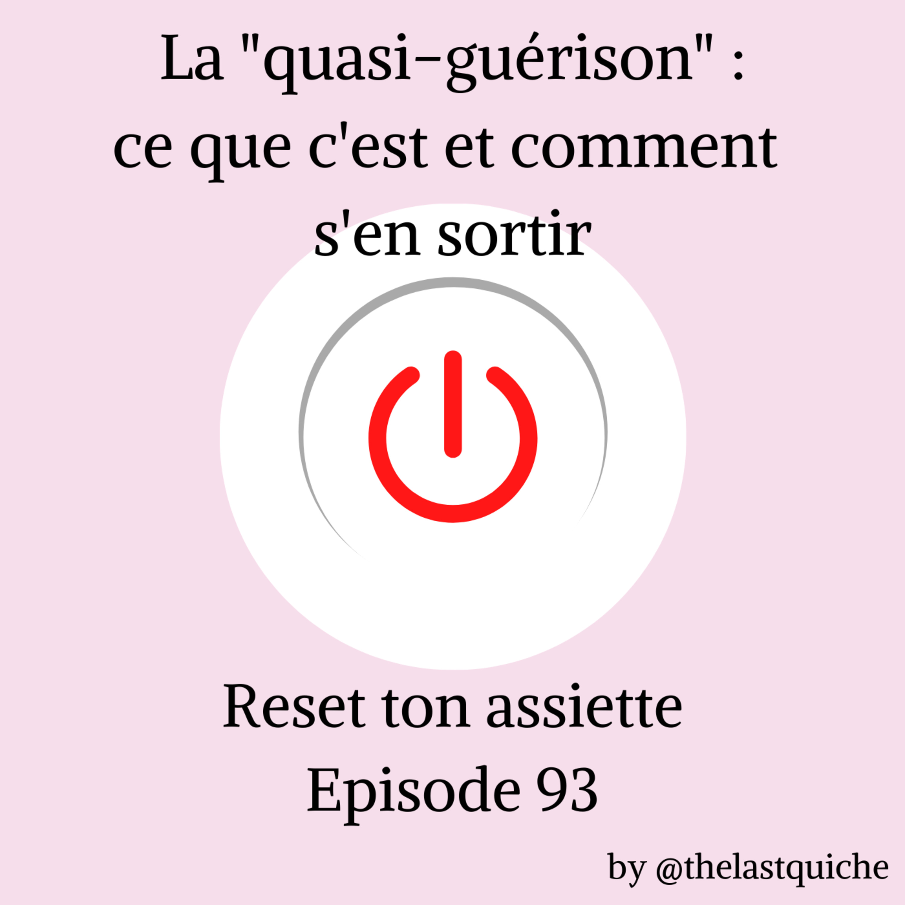 La quasi-guérison : ce que c'est et comment s'en sortir episode artwork