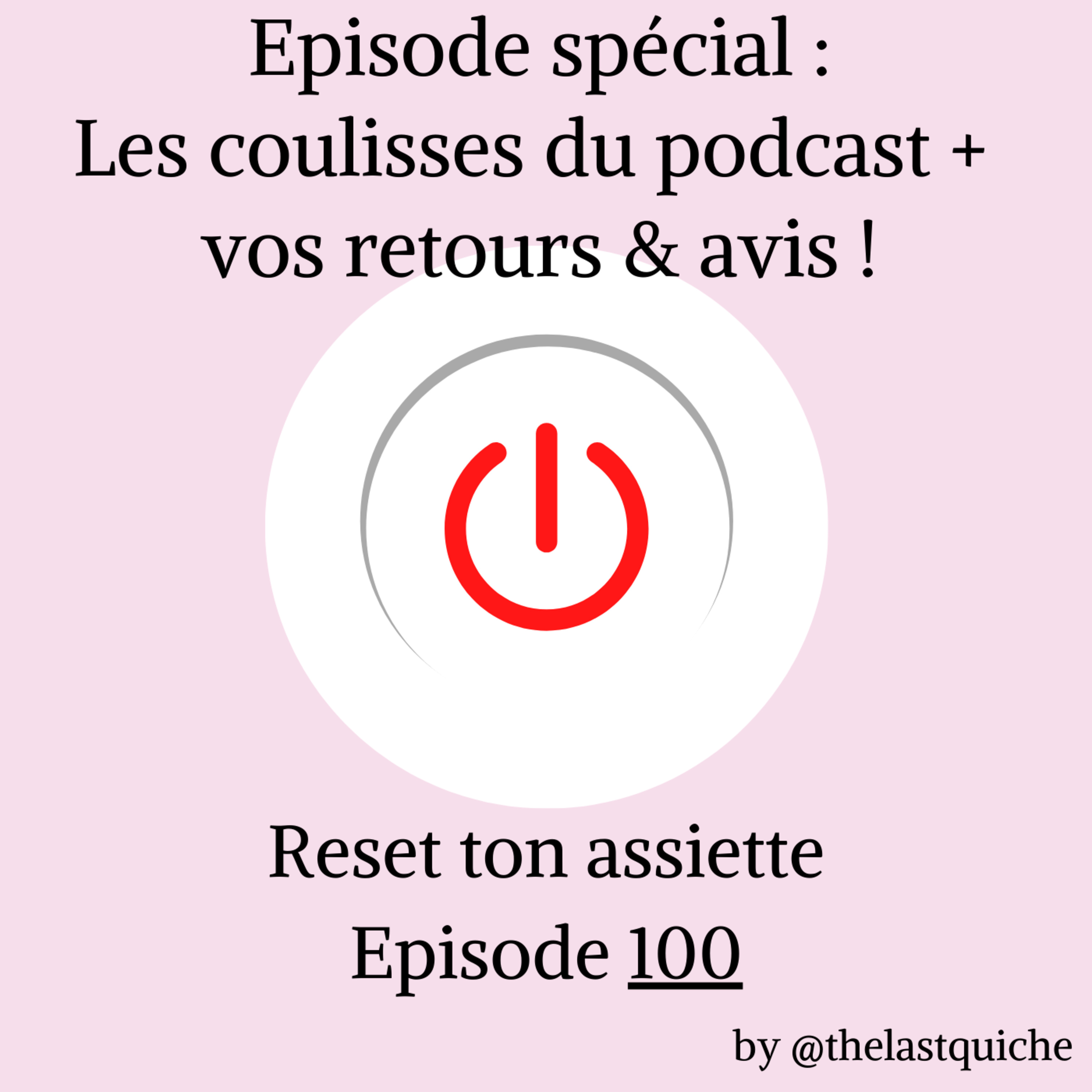 [100ème épisode] Episode spécial : les coulisses du podcast + vos retours, avis, épisodes préférés... !💕 episode artwork