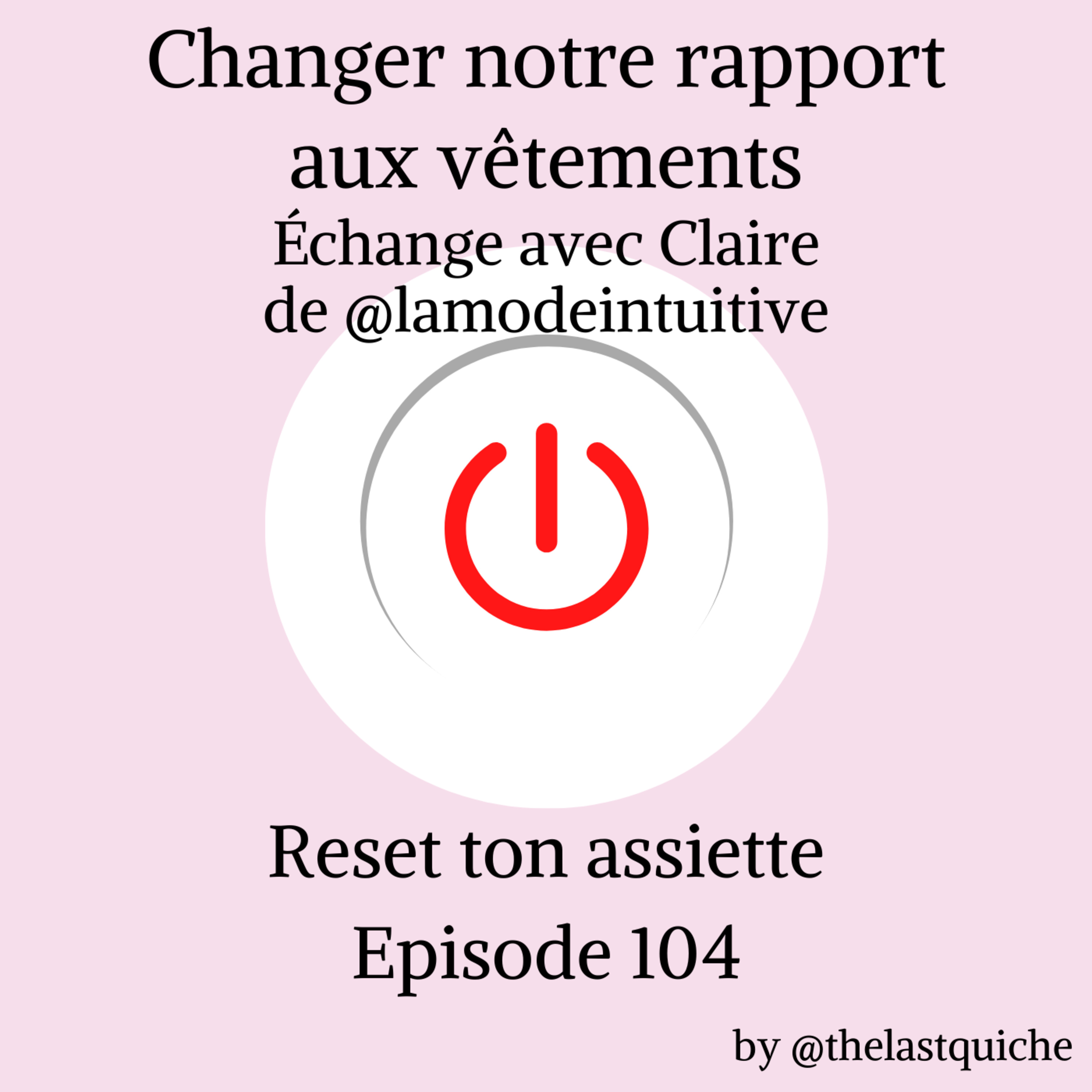 Changer notre rapport aux vêtements - Echange avec Claire de @lamodeintuitive episode artwork