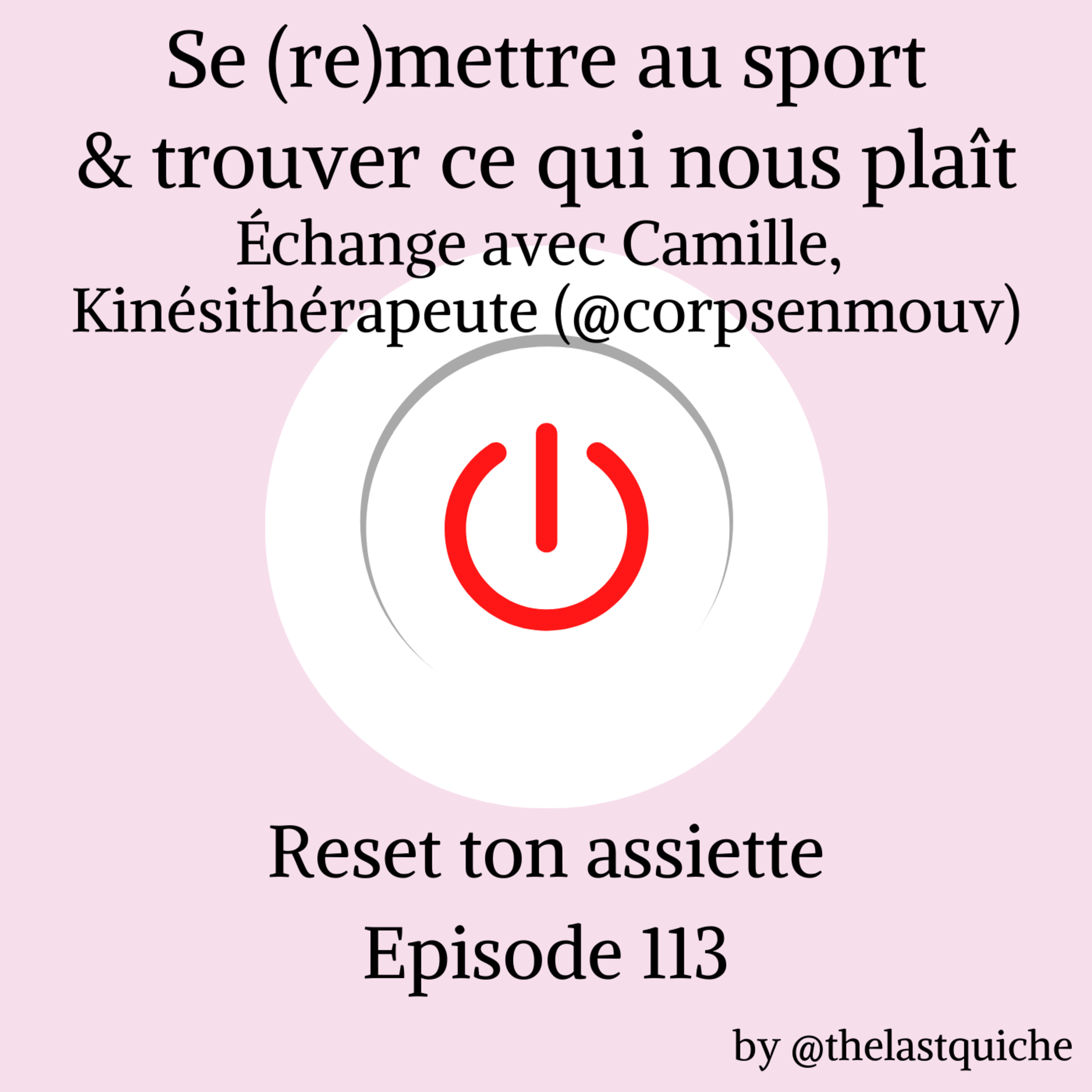 Se (re)mettre au sport & trouver ce qui nous plaît - Échange avec Camille, kinésithérapeute (@corpsenmouv) episode artwork