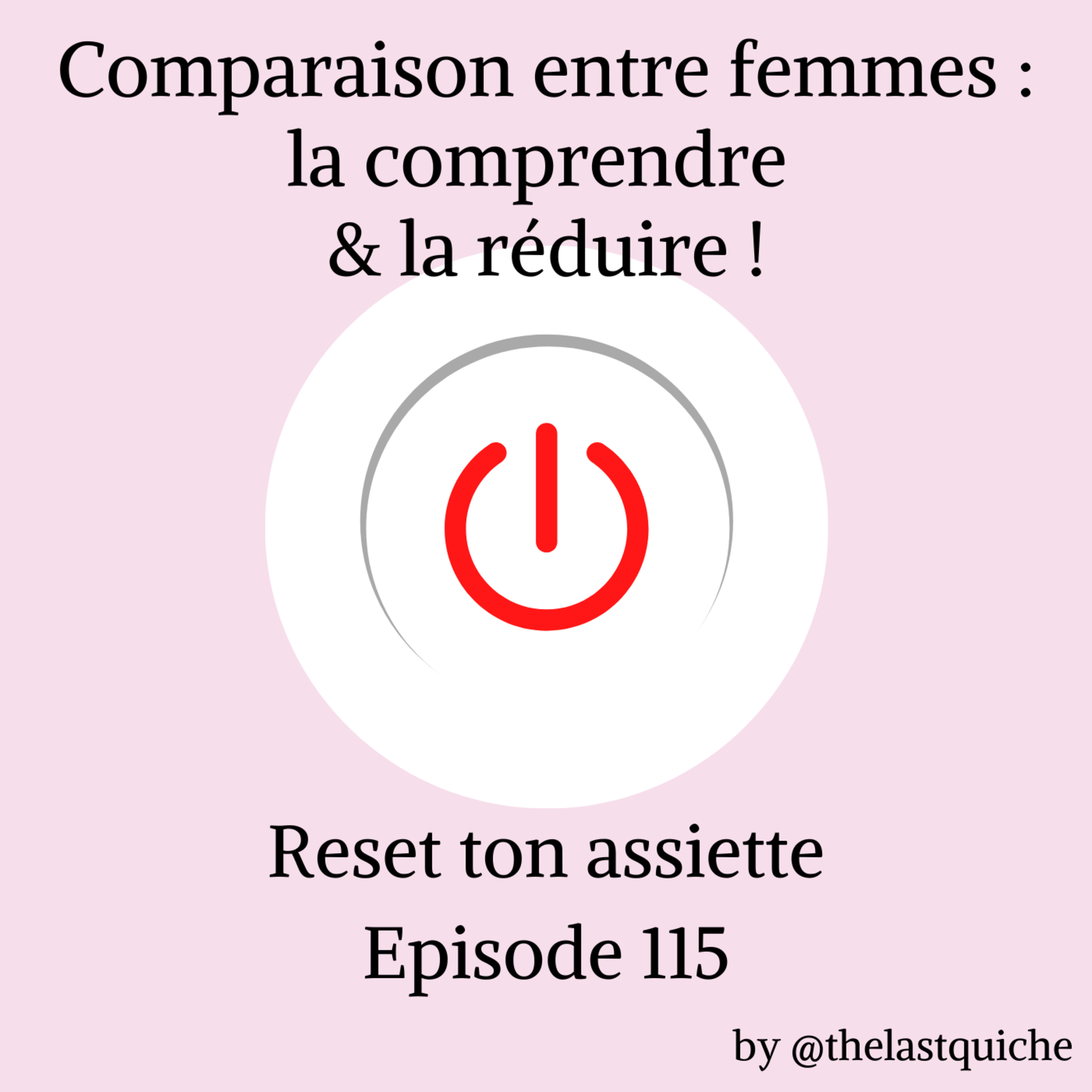 La comparaison entre femmes : la comprendre & la réduire ! episode artwork