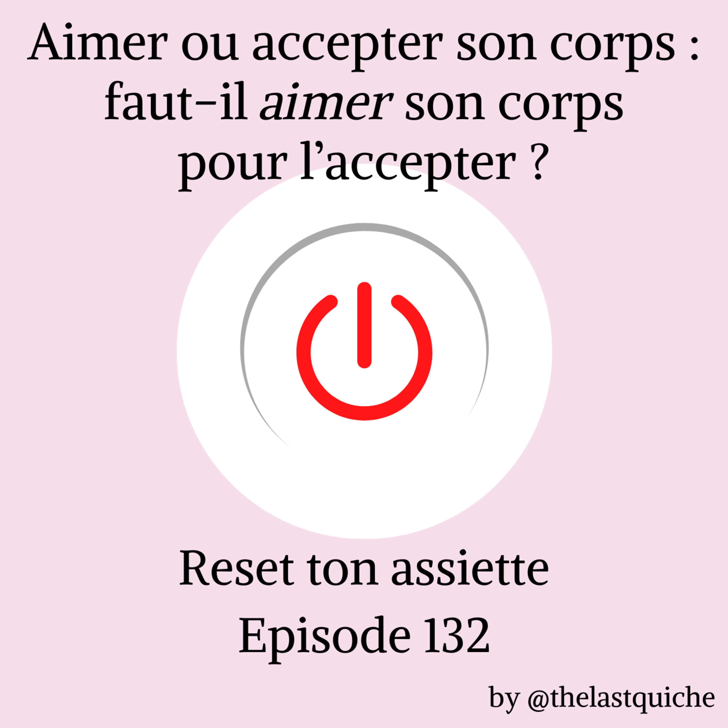Aimer ou accepter son corps : faut-il aimer son corps pour l'accepter ? episode artwork