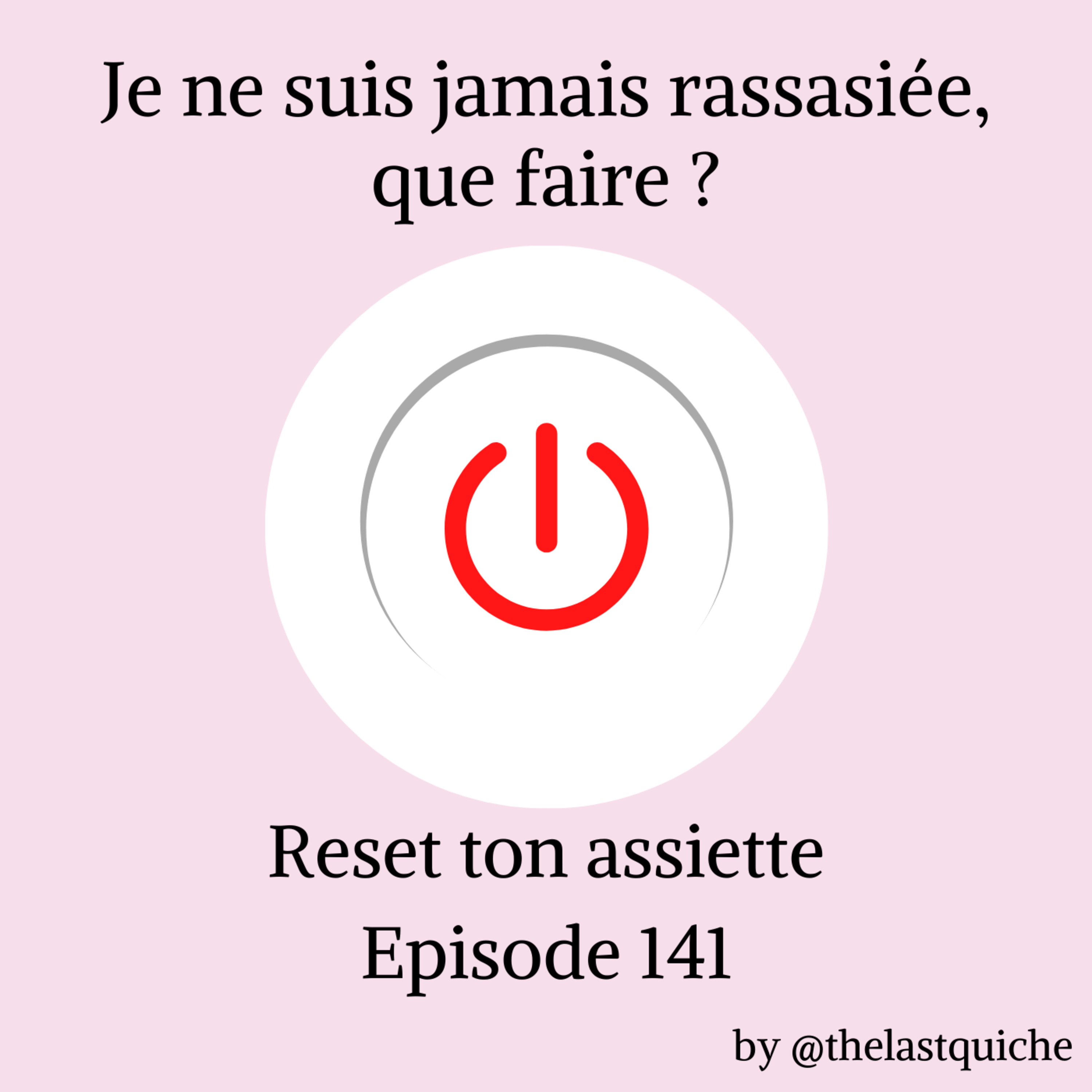 Je ne suis jamais rassasiée, que faire ? episode artwork