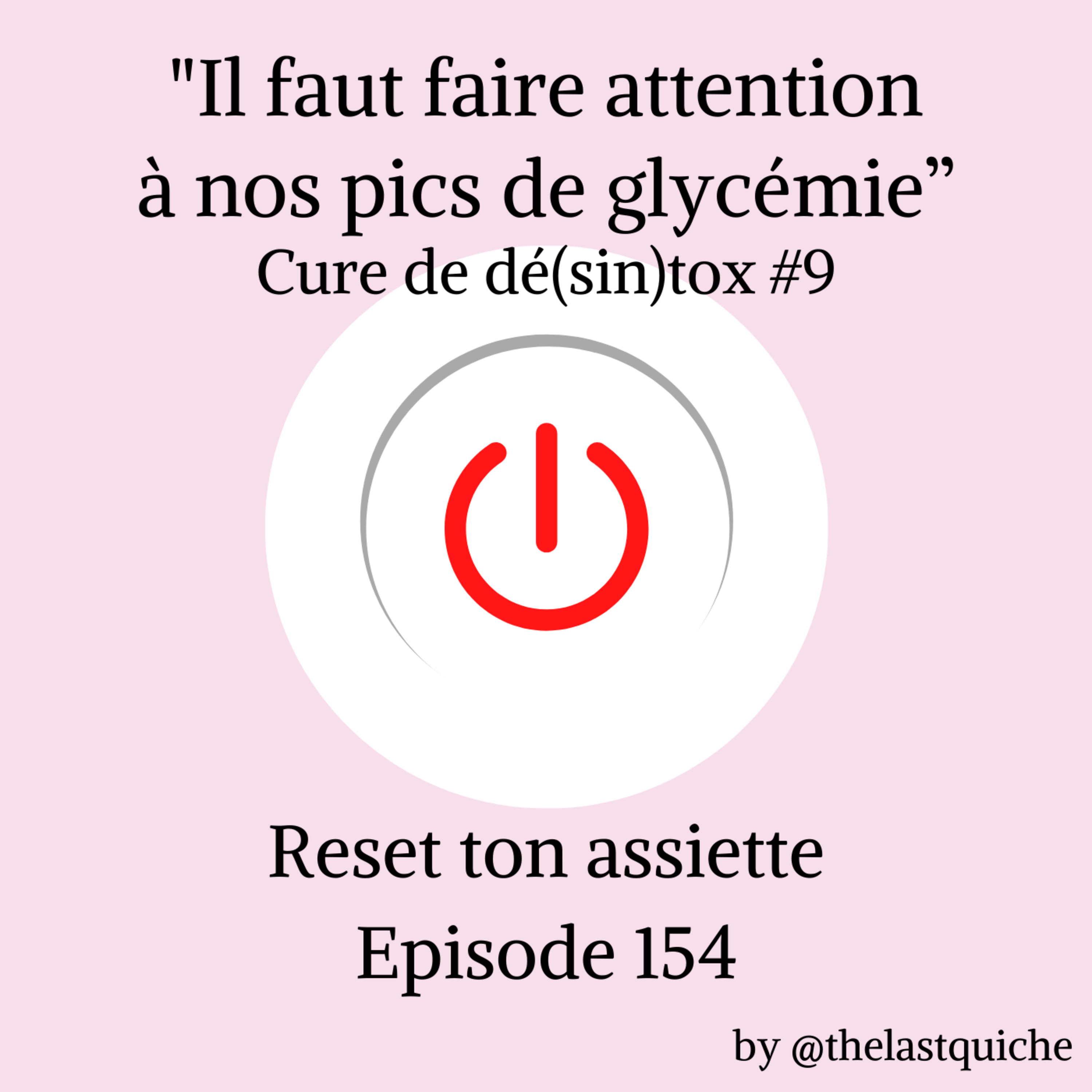 "Il faut faire attention à nos pics de glycémie" (Glucose Goddess & cie) - Cure de dé(sin)tox #9 episode artwork