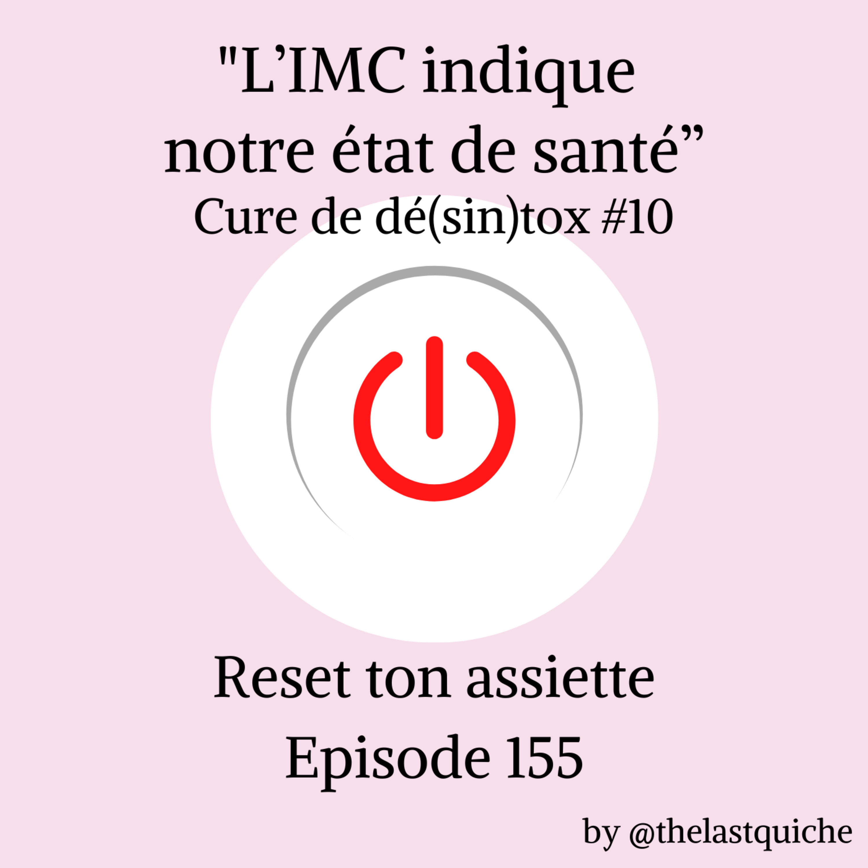 "L'IMC indique notre état de santé" - Cure de dé(sin)tox #10 episode artwork