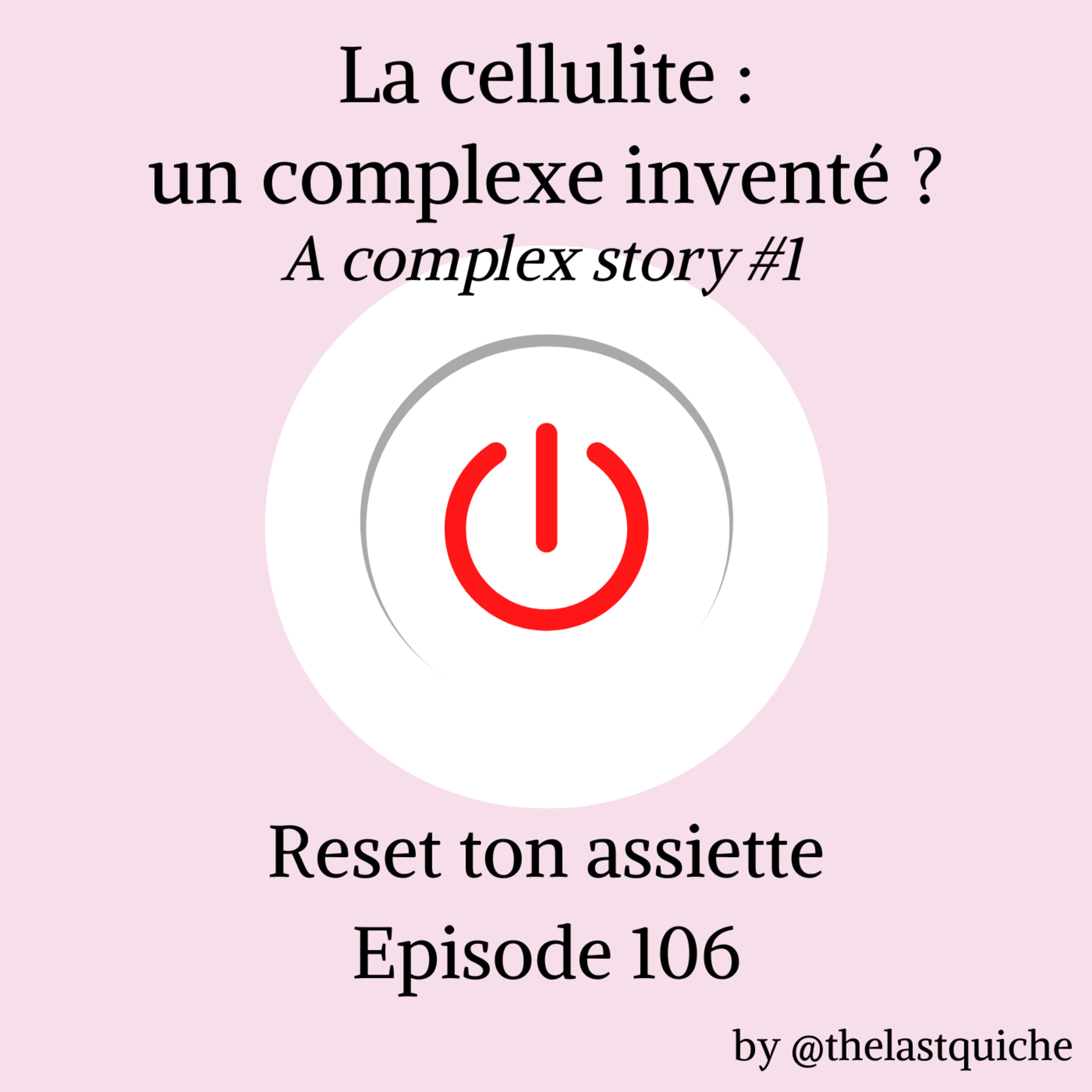 La cellulite : un complexe inventé ? - A complex story #1 [Summer best-of 🌞] episode artwork