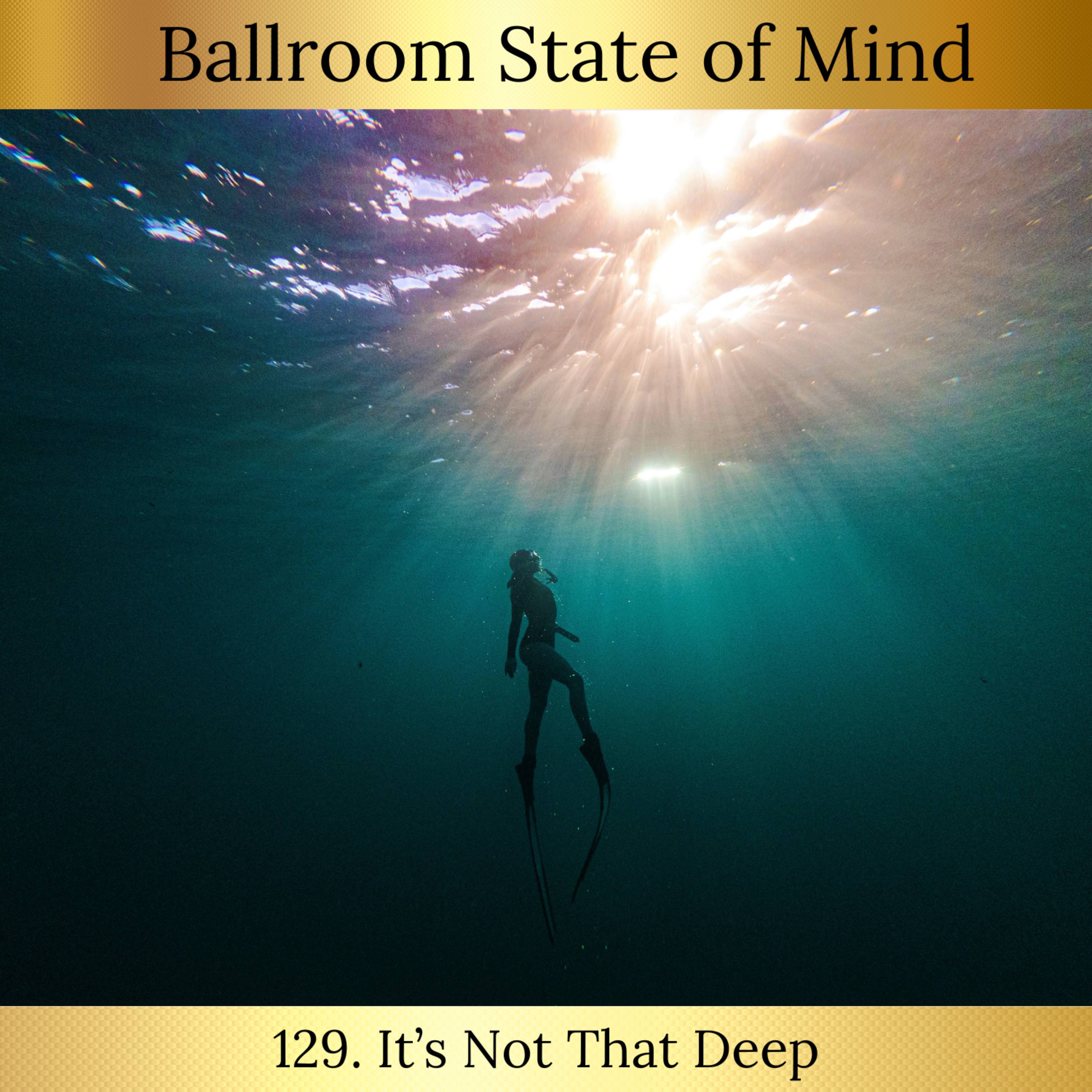 Ep 129. It's Not That Deep episode artwork