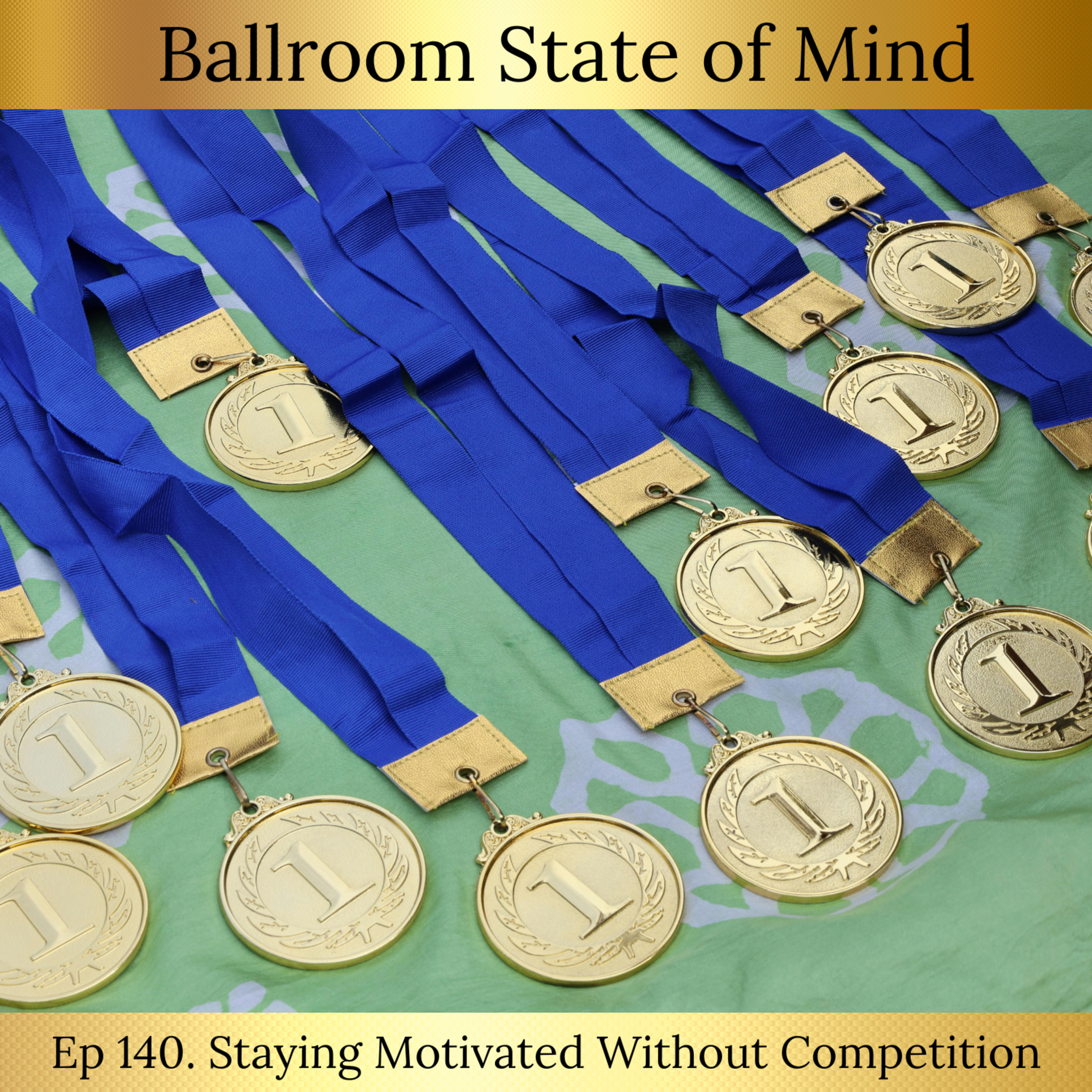 140. Staying Motivated Without Competition episode artwork
