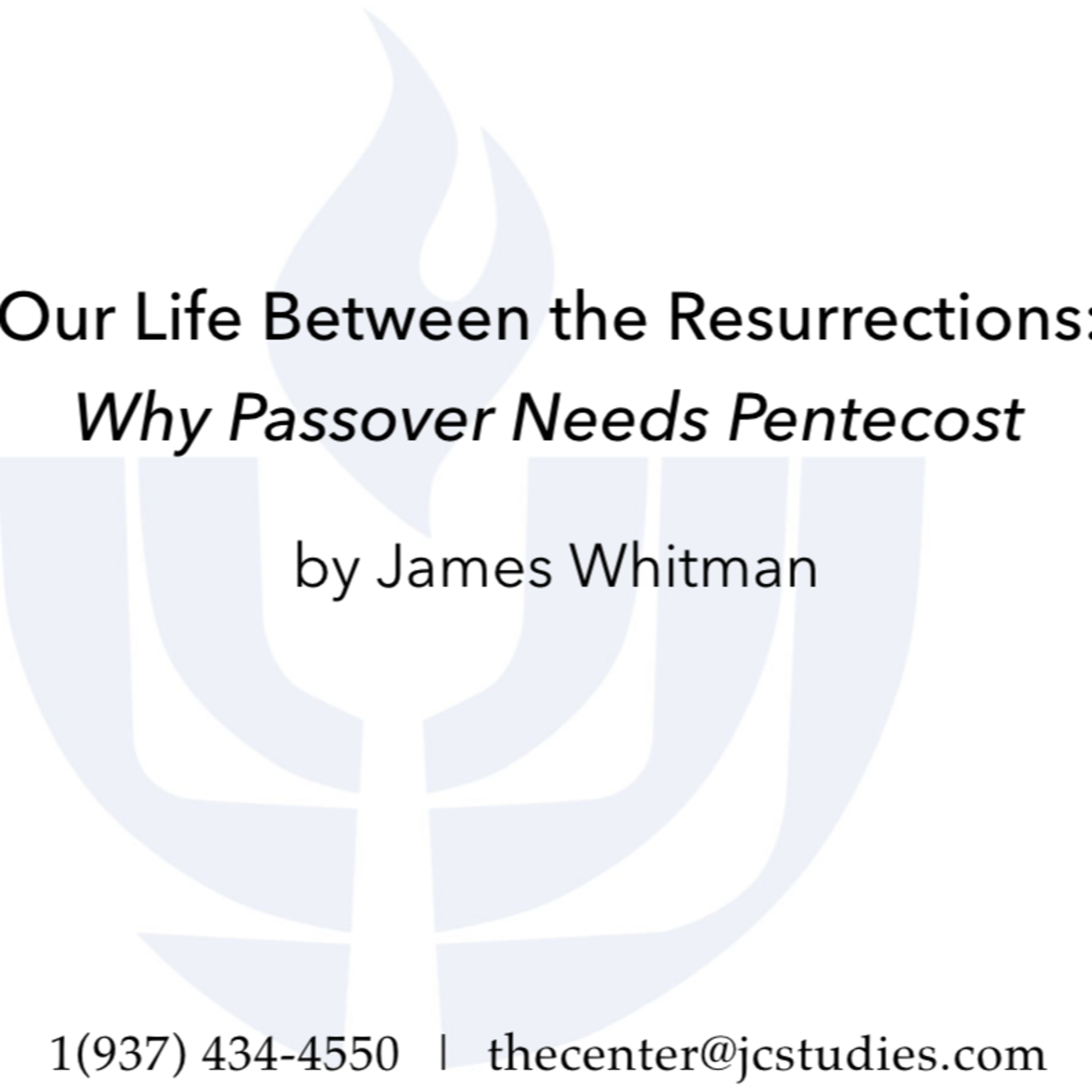Our Life Between the Resurrections: Why Passover Needs Pentecost episode artwork
