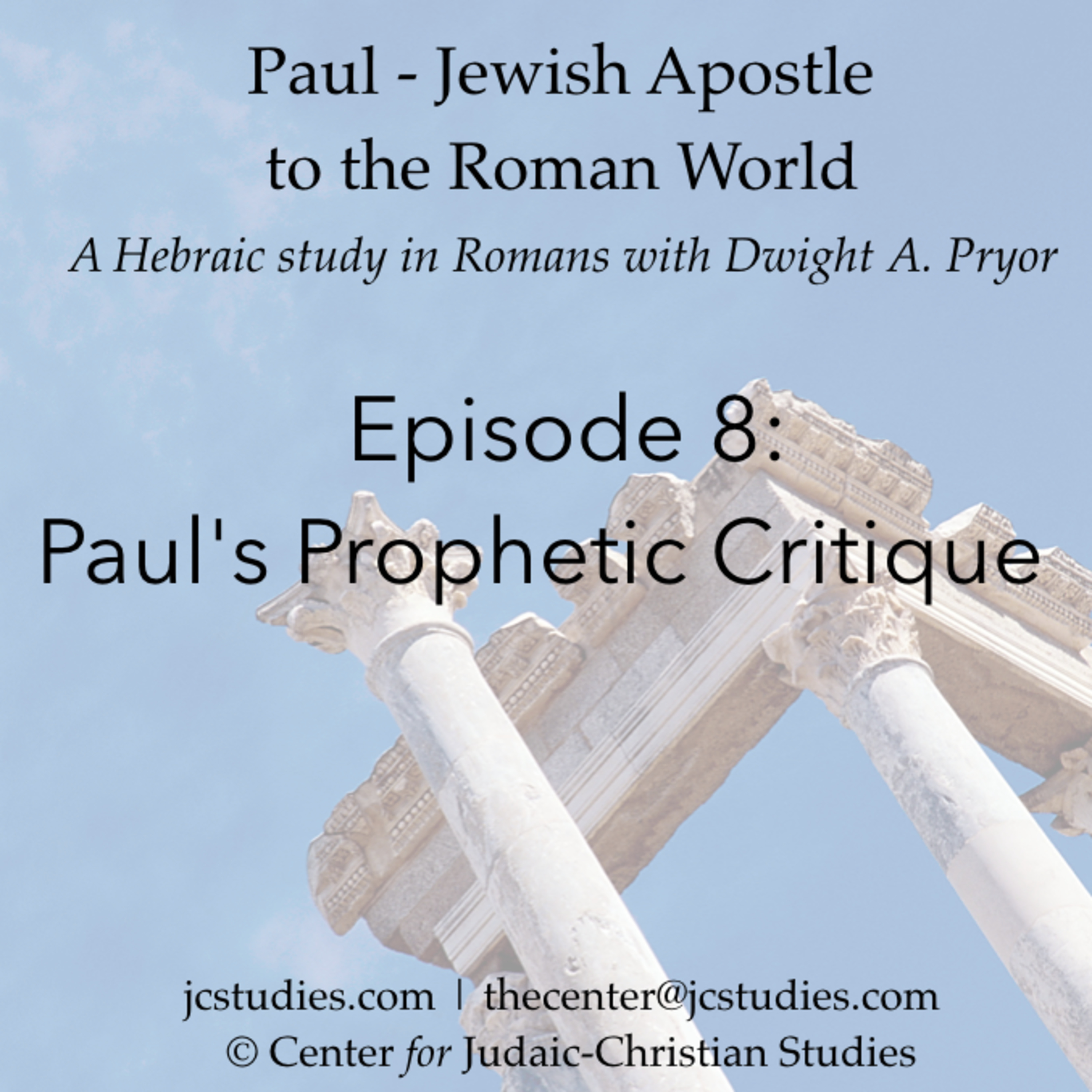 Episode 8 in Romans: Paul's Prophetic Critique episode artwork