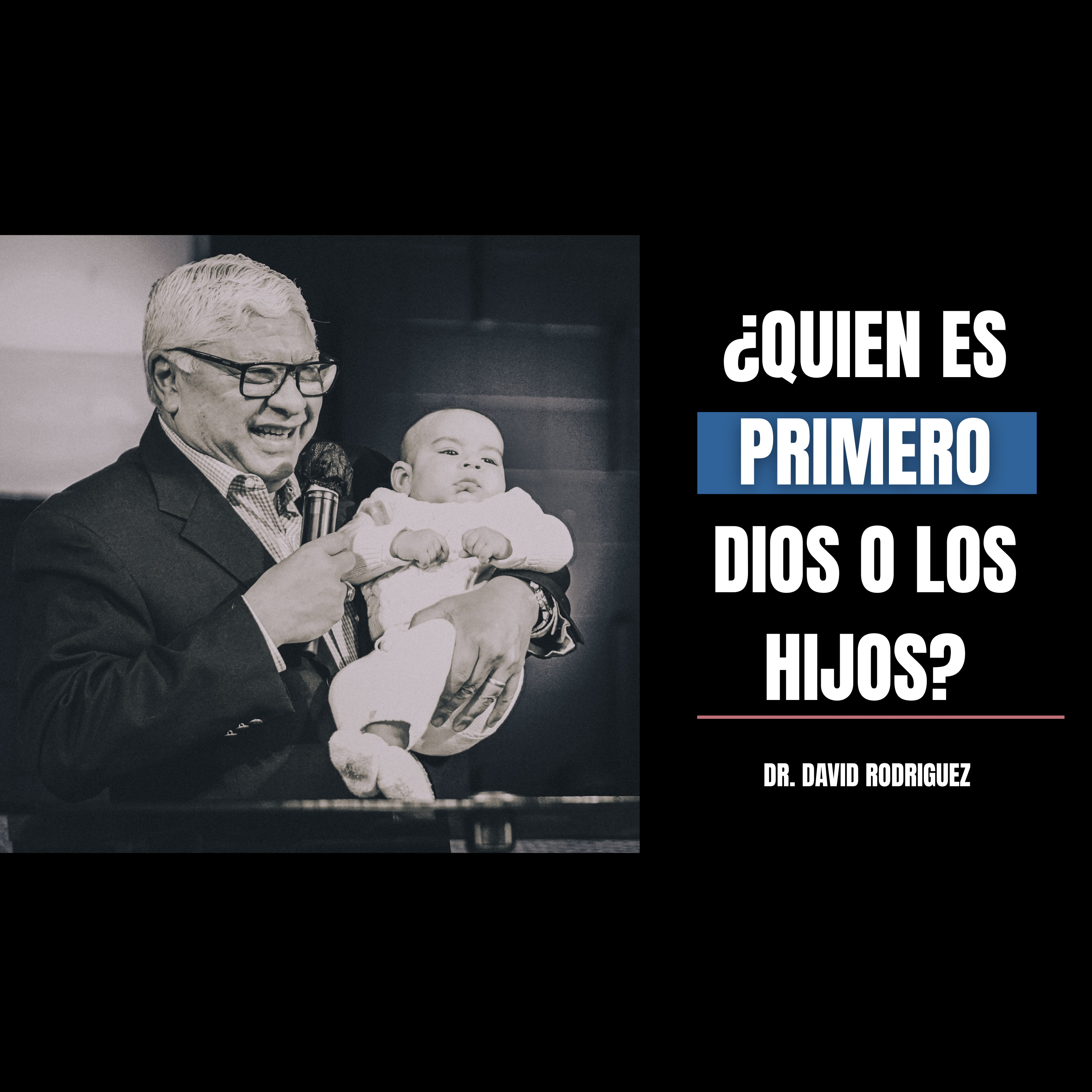 ¿Quien es primero Dios o los hijos?