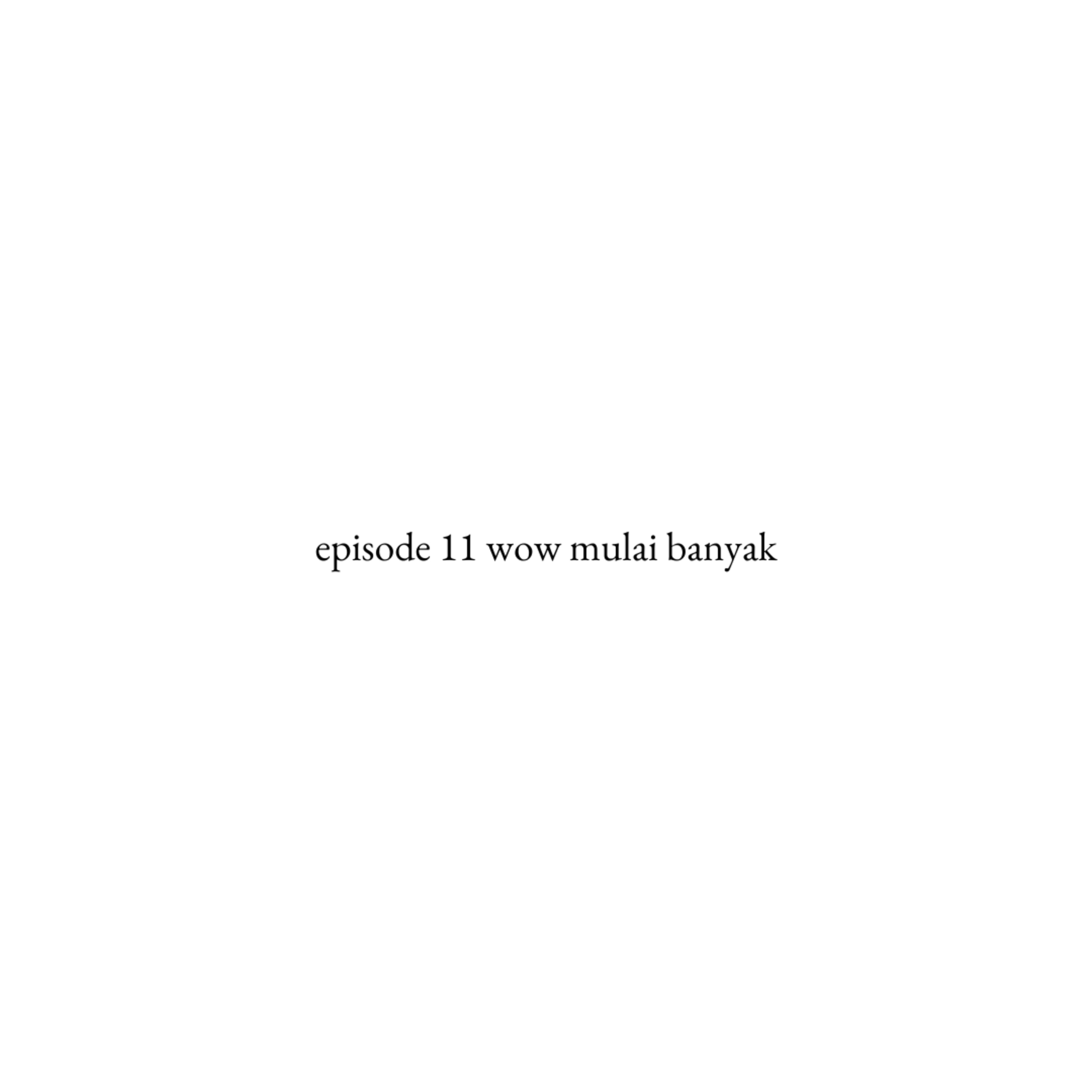 Episode 11: Minggu Keempat