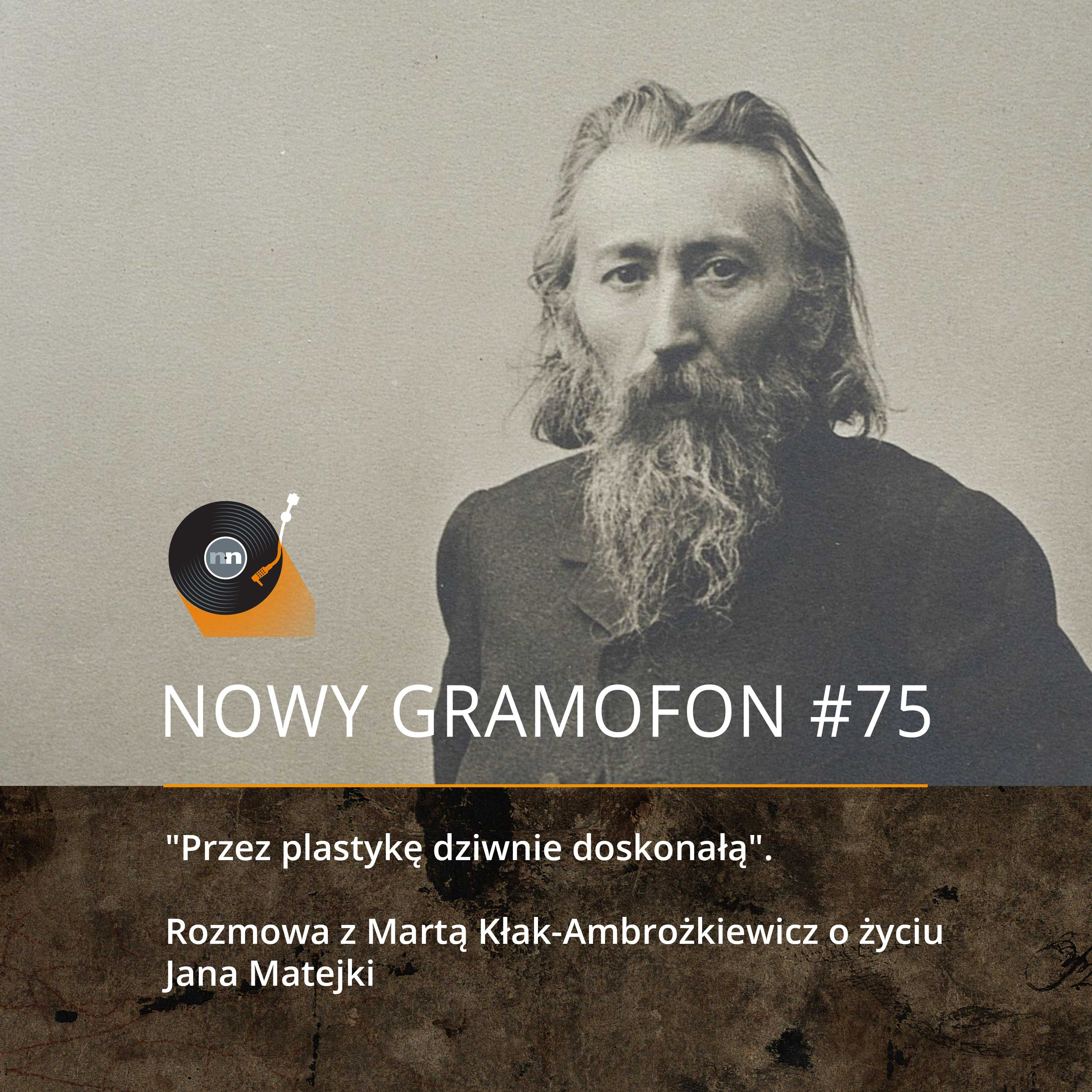 #75 | "Przez plastykę dziwnie doskonałą". Rozmowa z Martą Kłak-Ambrożkiewicz o życiu Jana Matejki episode artwork