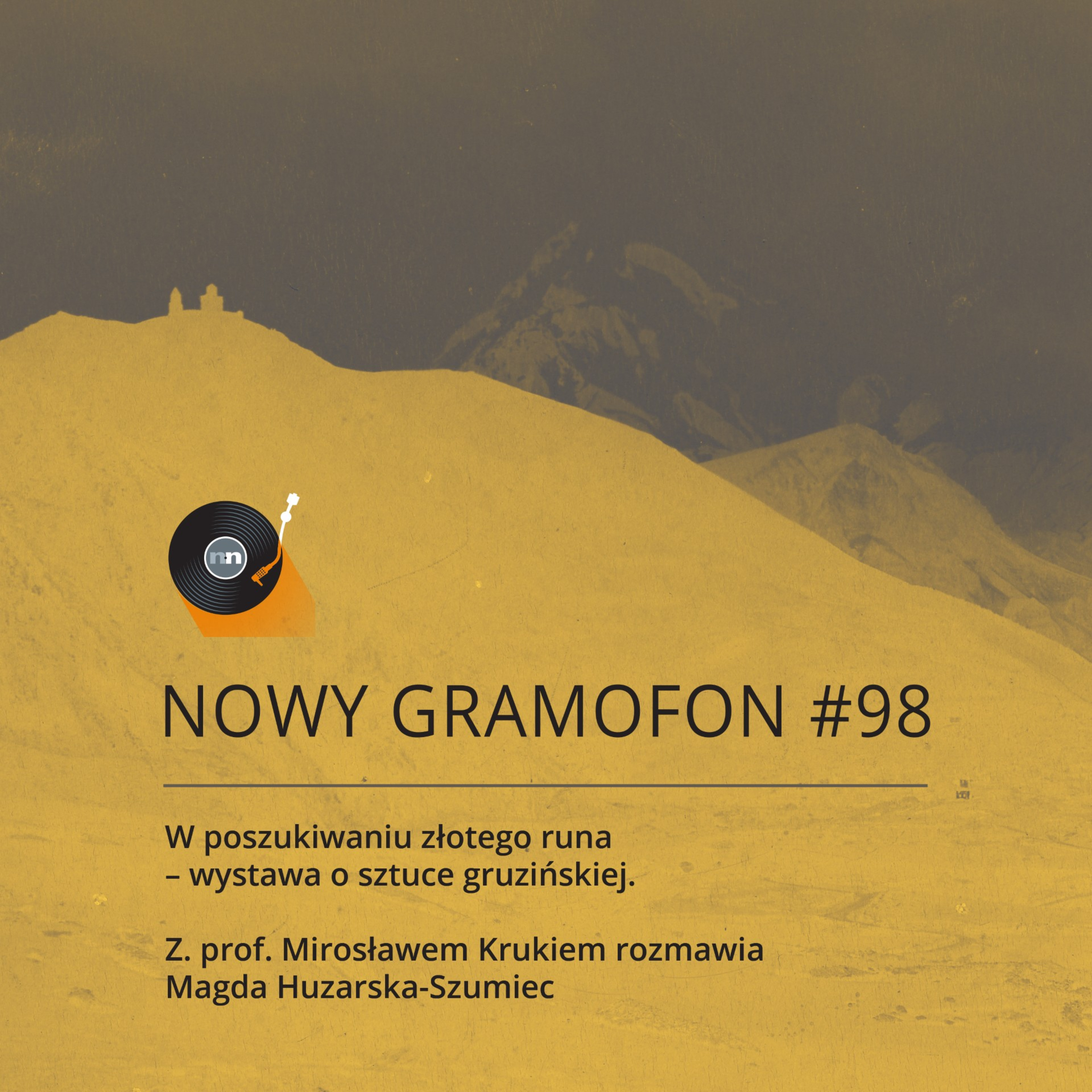 #98 | W poszukiwaniu złotego runa – wystawa o sztuce gruzińskiej episode artwork