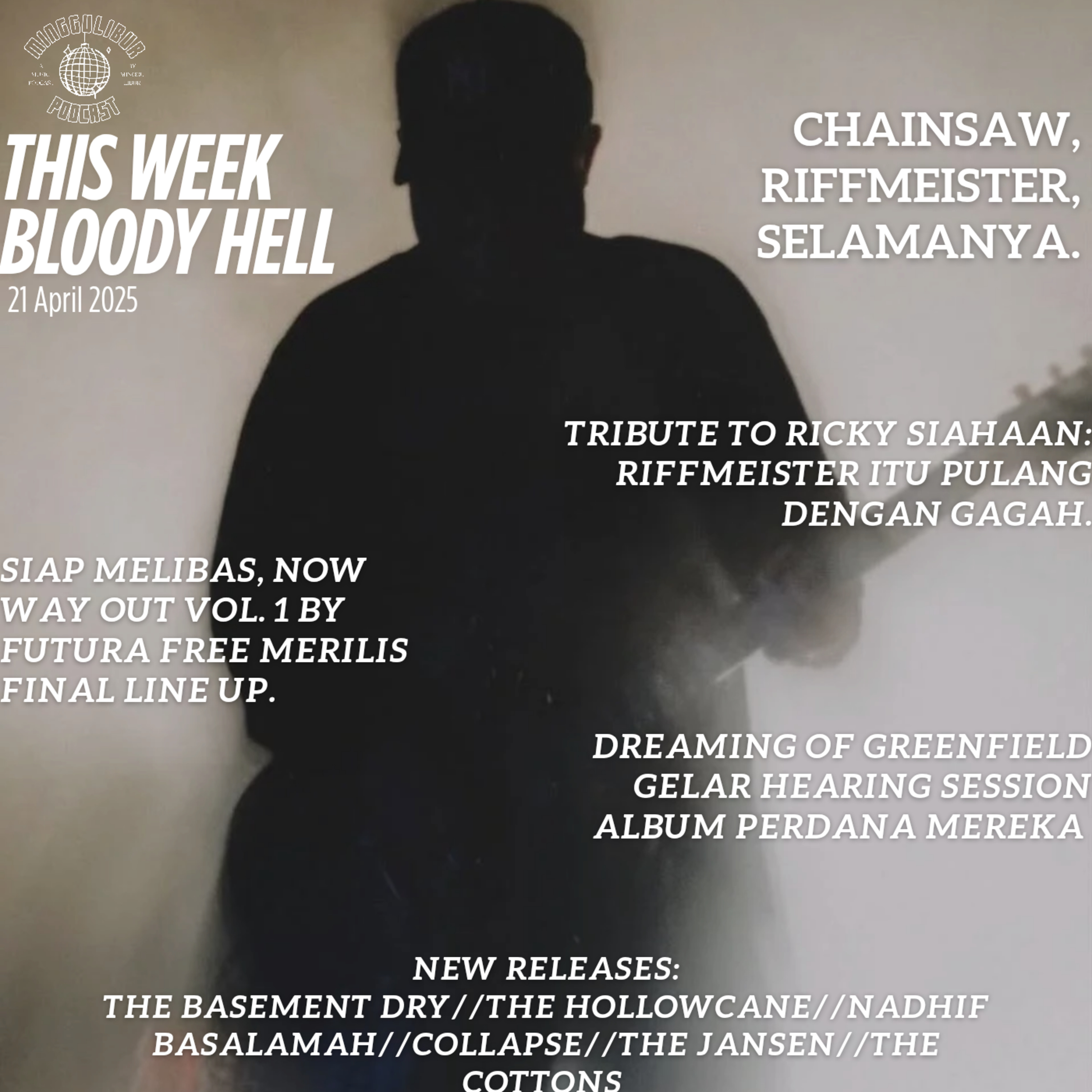 THIS WEEK, BLOODY HELL: CHAINSAW, RIFFMEISTER, SELAMANYA.