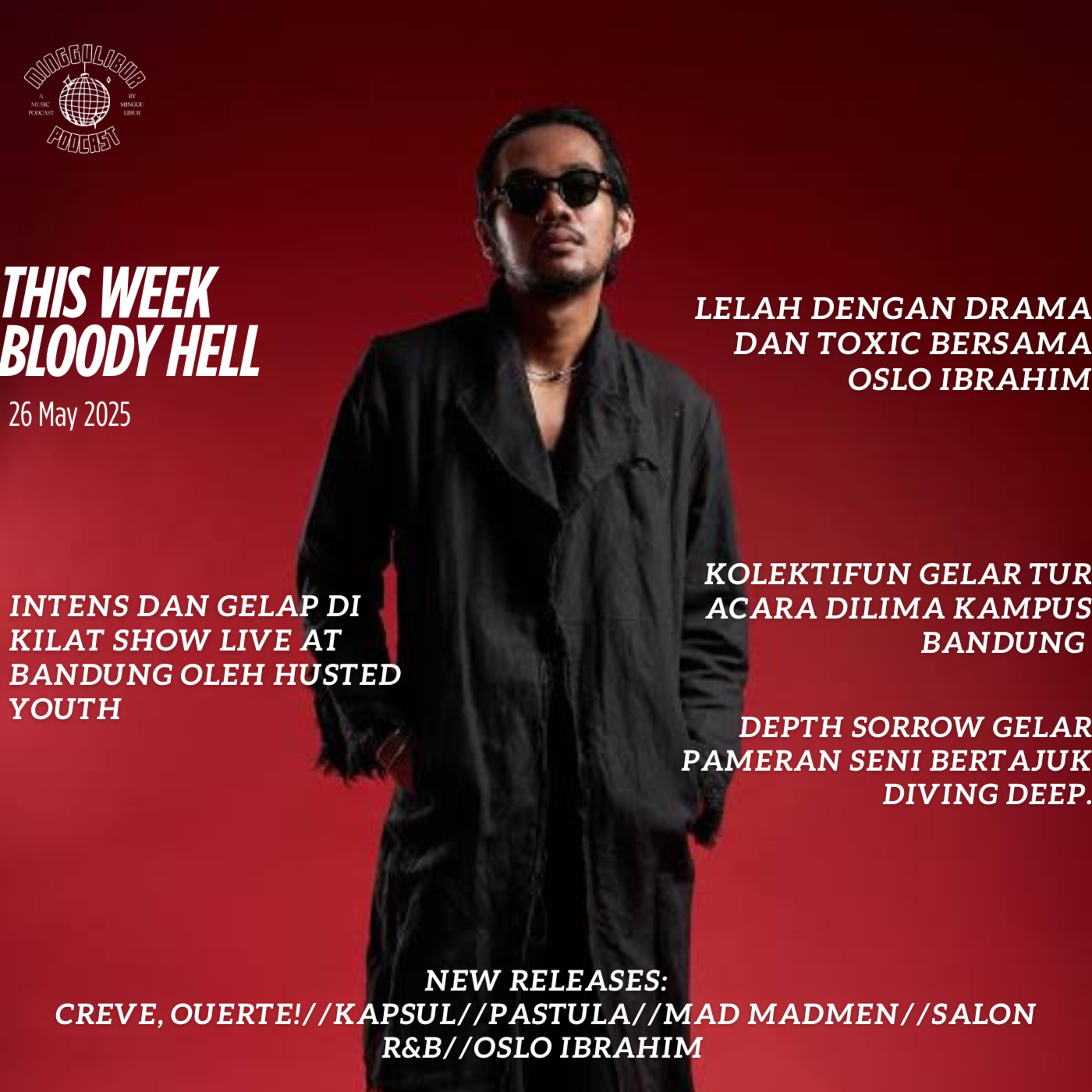 THIS WEEK, BLOODY HELL: LELAH DENGAN DRAMA DAN TOXIC BERSAMA OSLO IBRAHIM