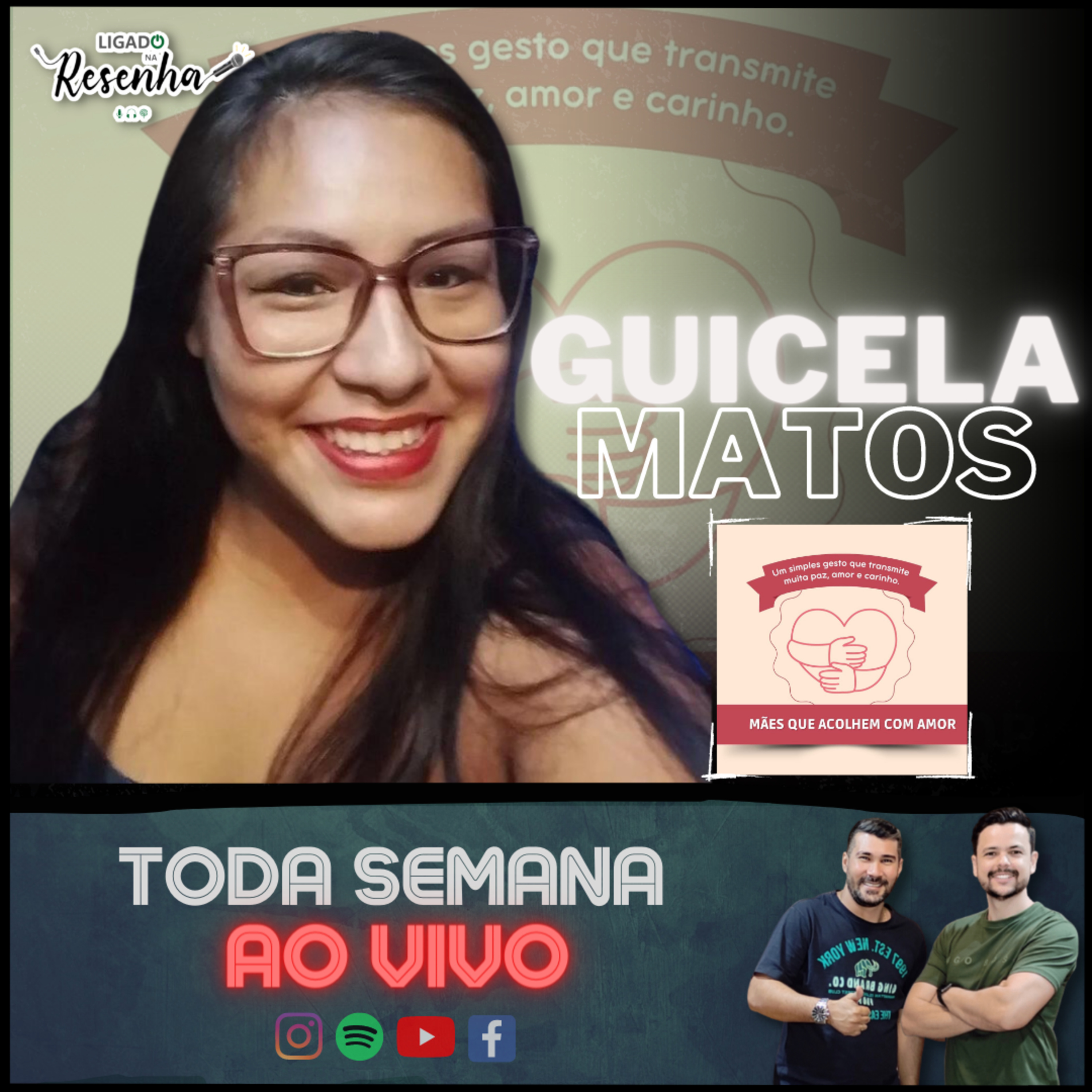 GUICELA MATOS (Projeto "Mães que Acolhem com Amor) • Ep. 153 • LIGADO NA RESENHA episode artwork
