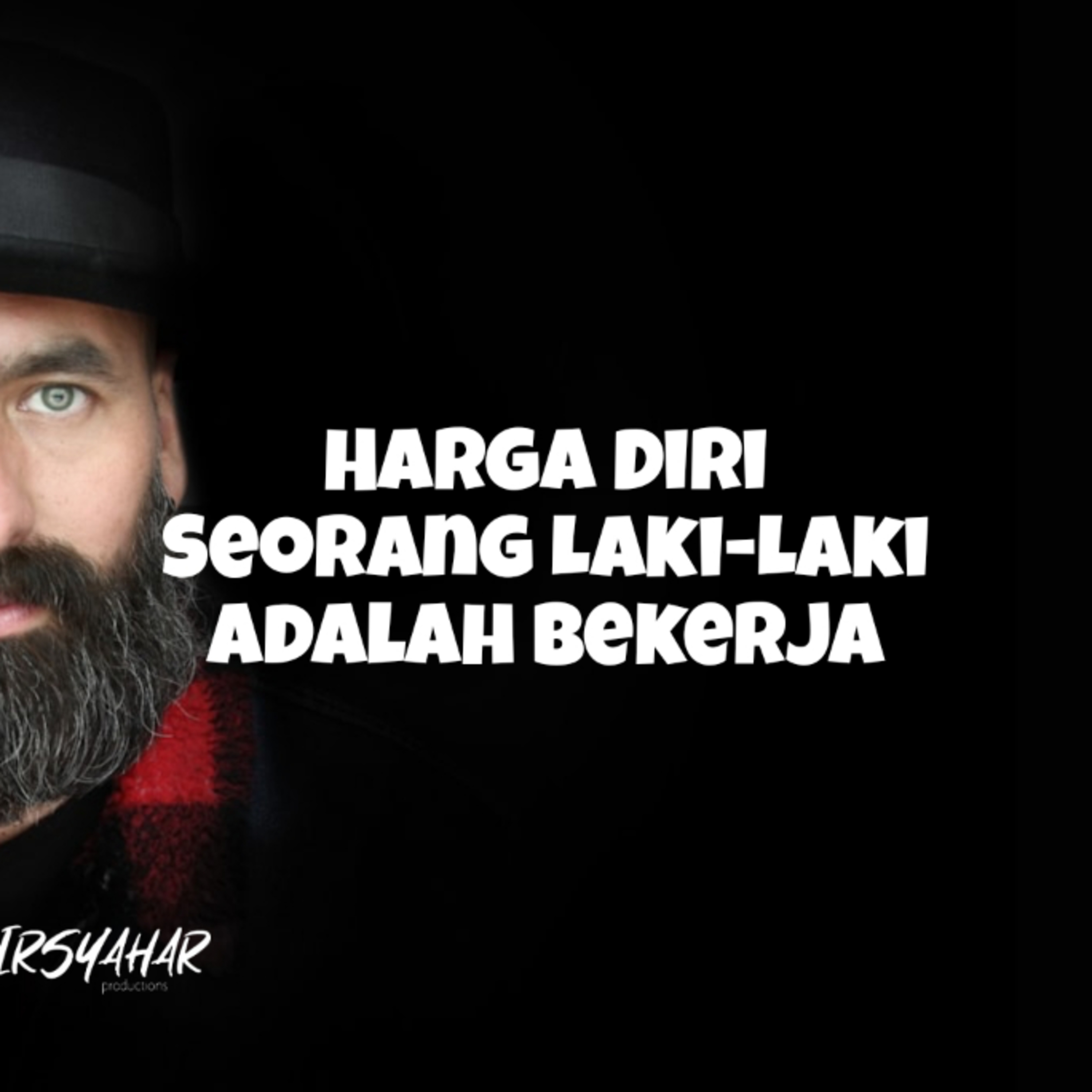 Harga Diri Laki-Laki Adalah Bekerja episode artwork