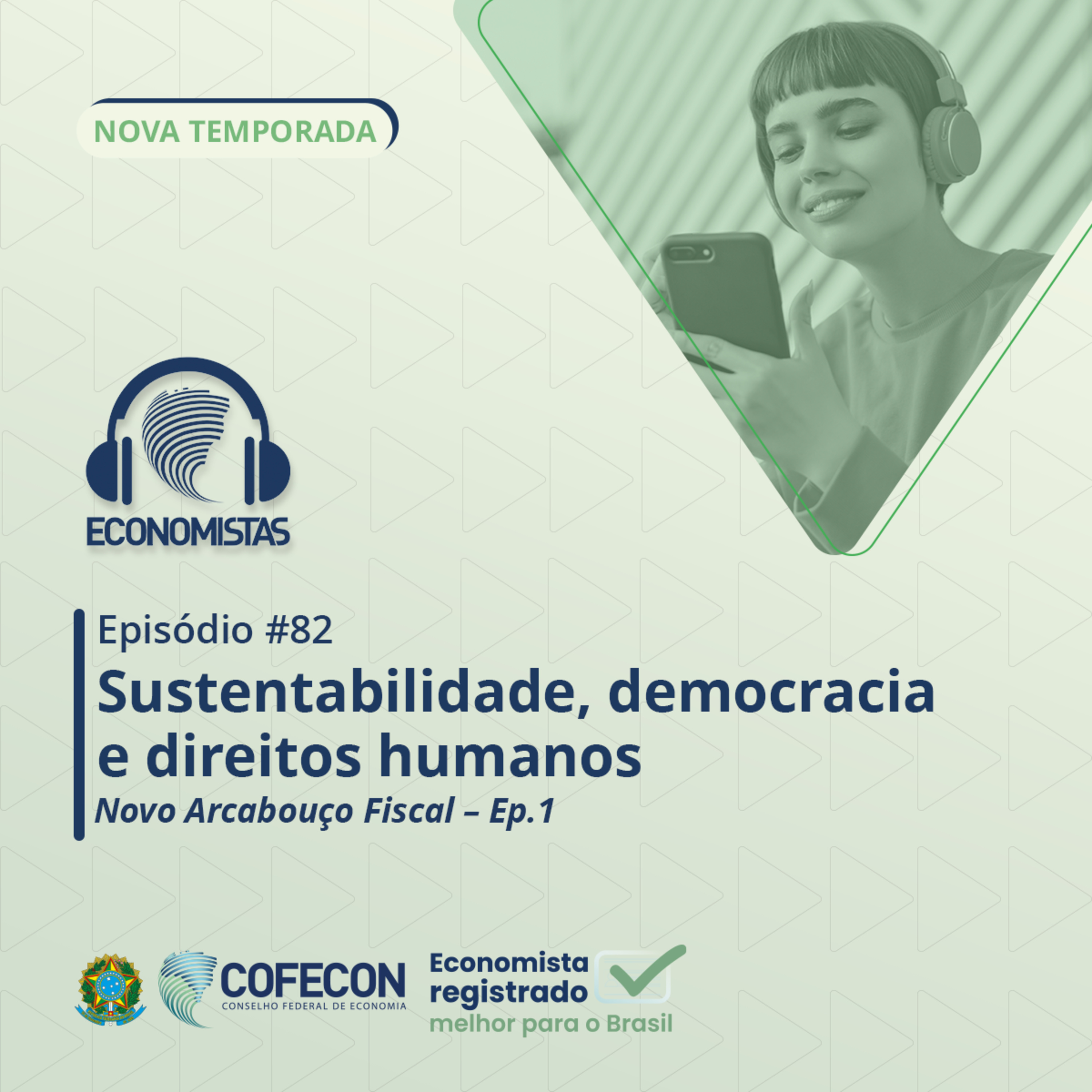 #82 - Sustentabilidade, democracia e direitos humanos (Novo Arcabouço Fiscal – Ep.1)