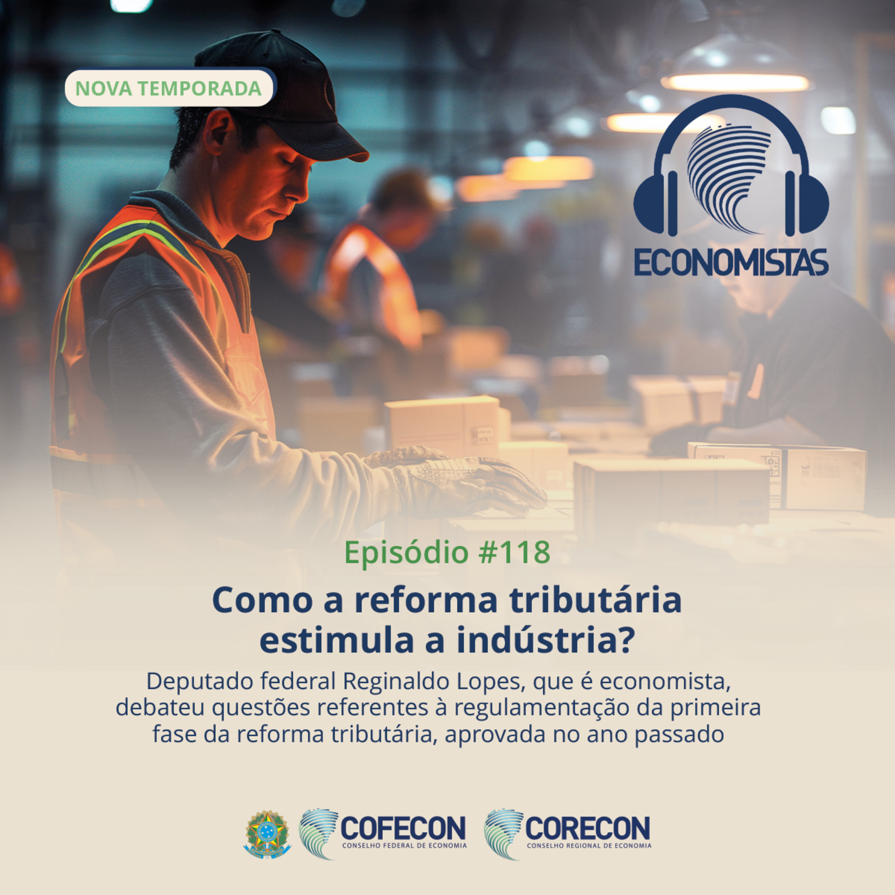 #118 - Como a reforma tributária estimula a indústria?